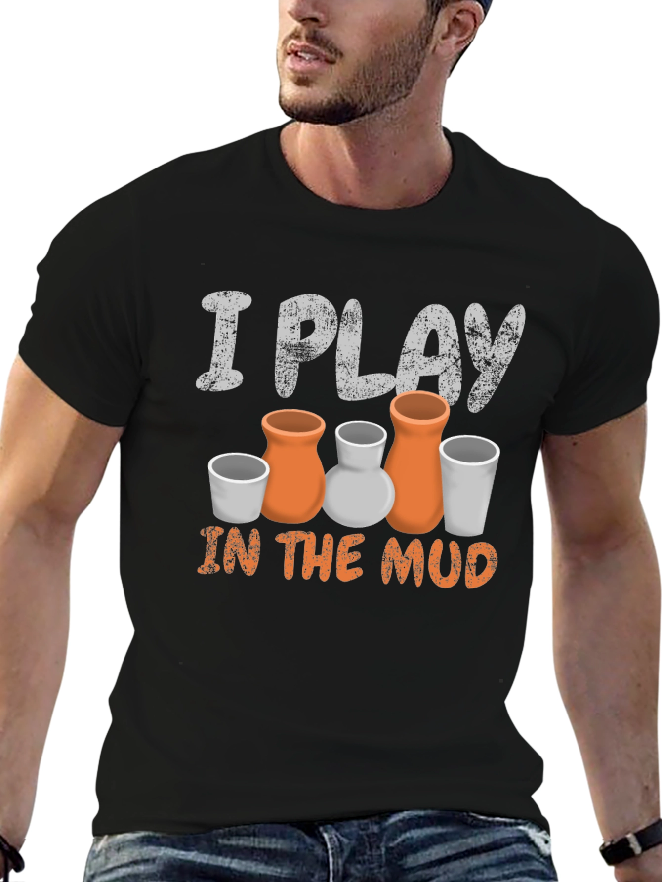 Pottery Lovers T-Shirt: I Play in the Mud Funny Ceramic Tee