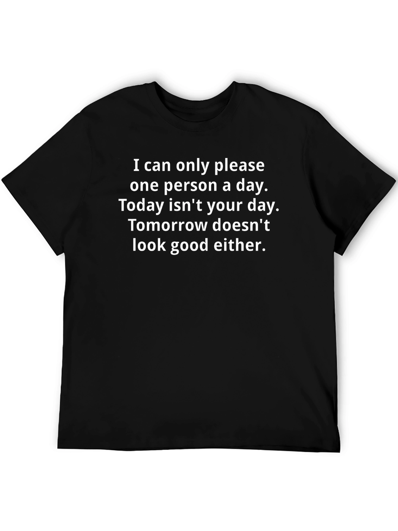 Humorous T-Shirt: One Person a Day