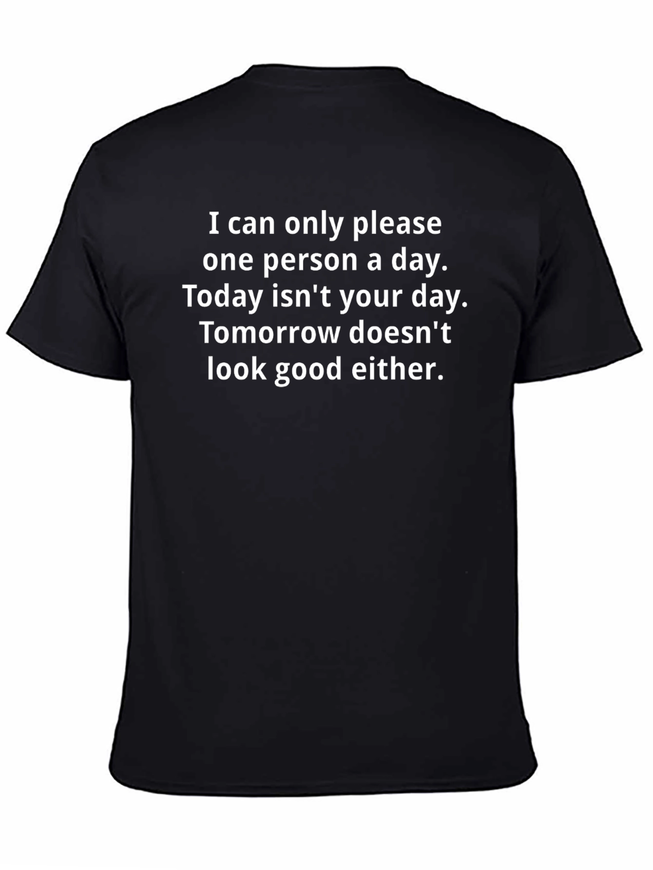 Humorous T-Shirt: One Person a Day