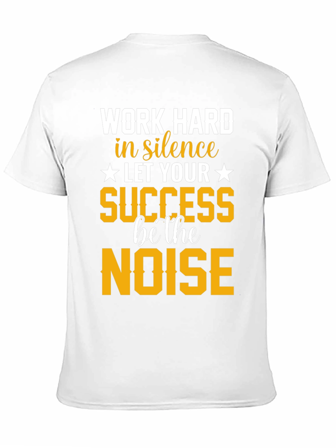 Motivational T-Shirt: Work Hard in Silence