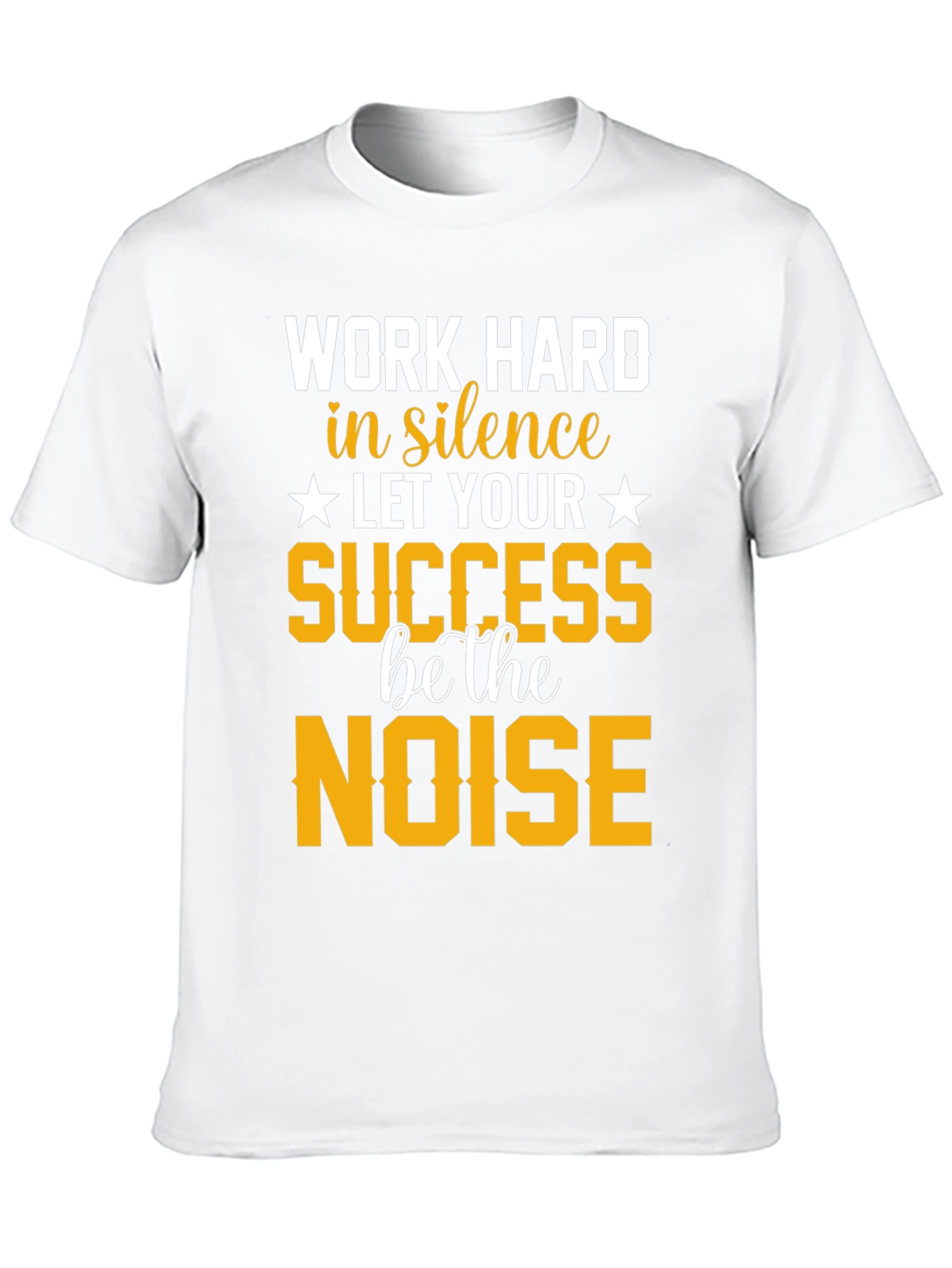 Motivational T-Shirt: Work Hard in Silence