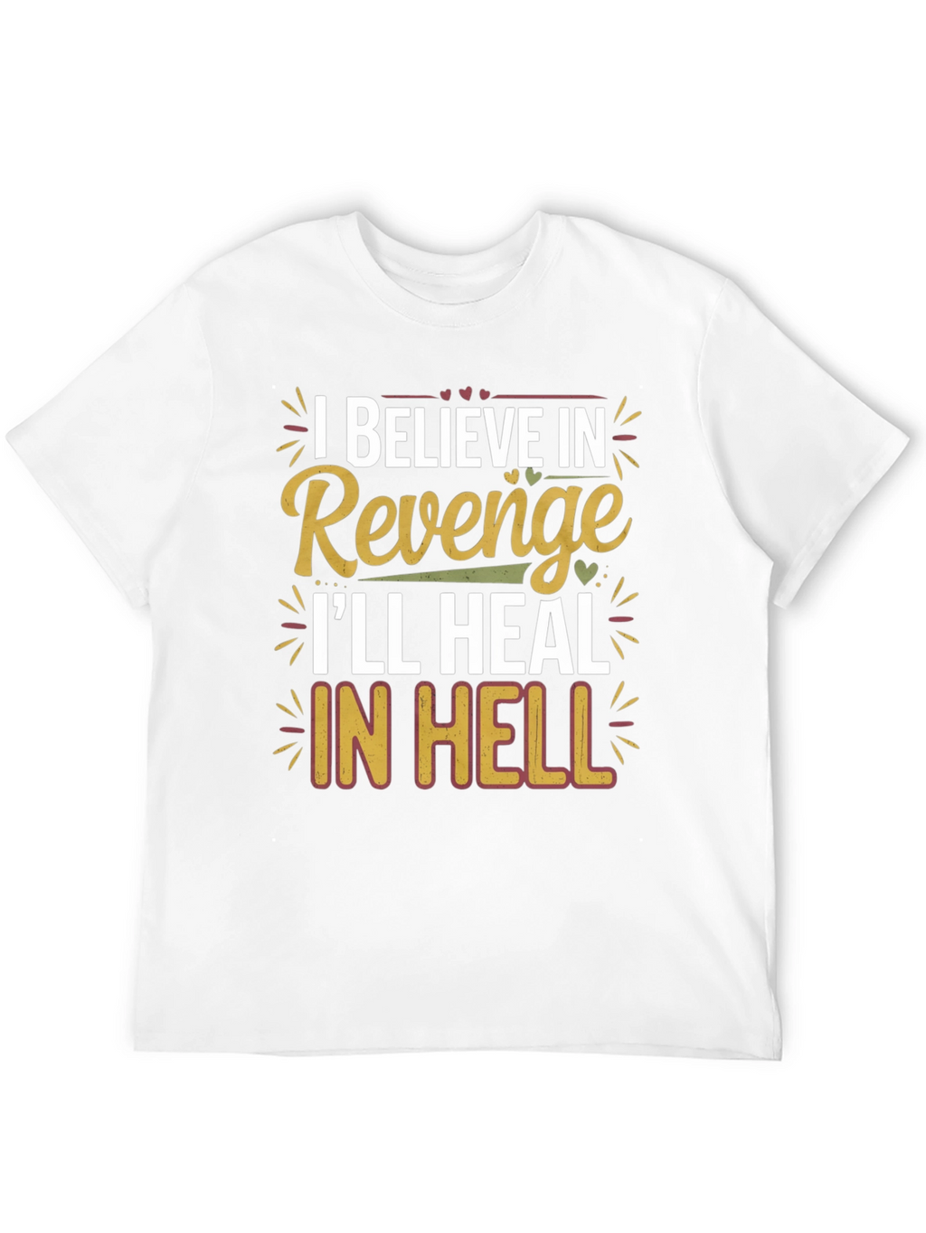 I Believe in Revenge T-Shirt