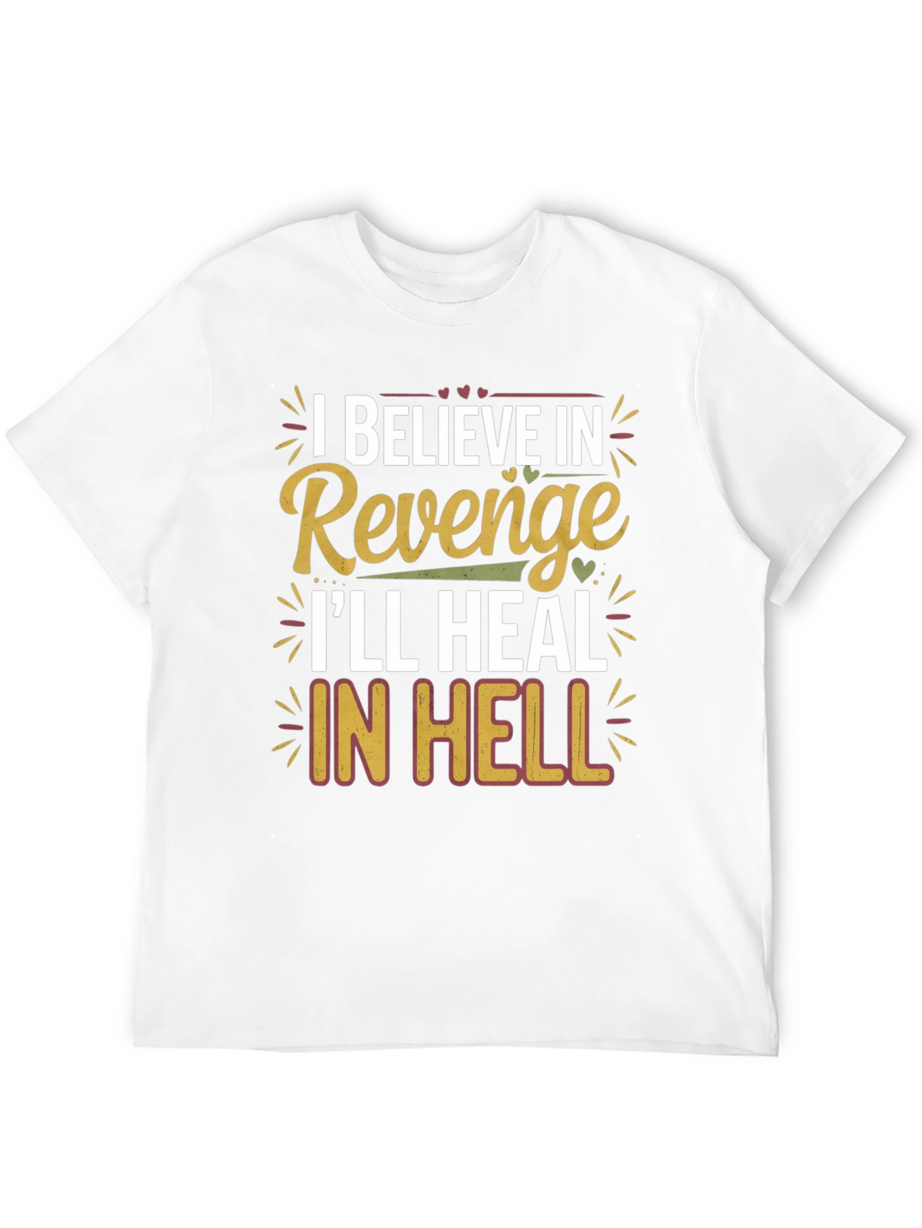 I Believe in Revenge T-Shirt