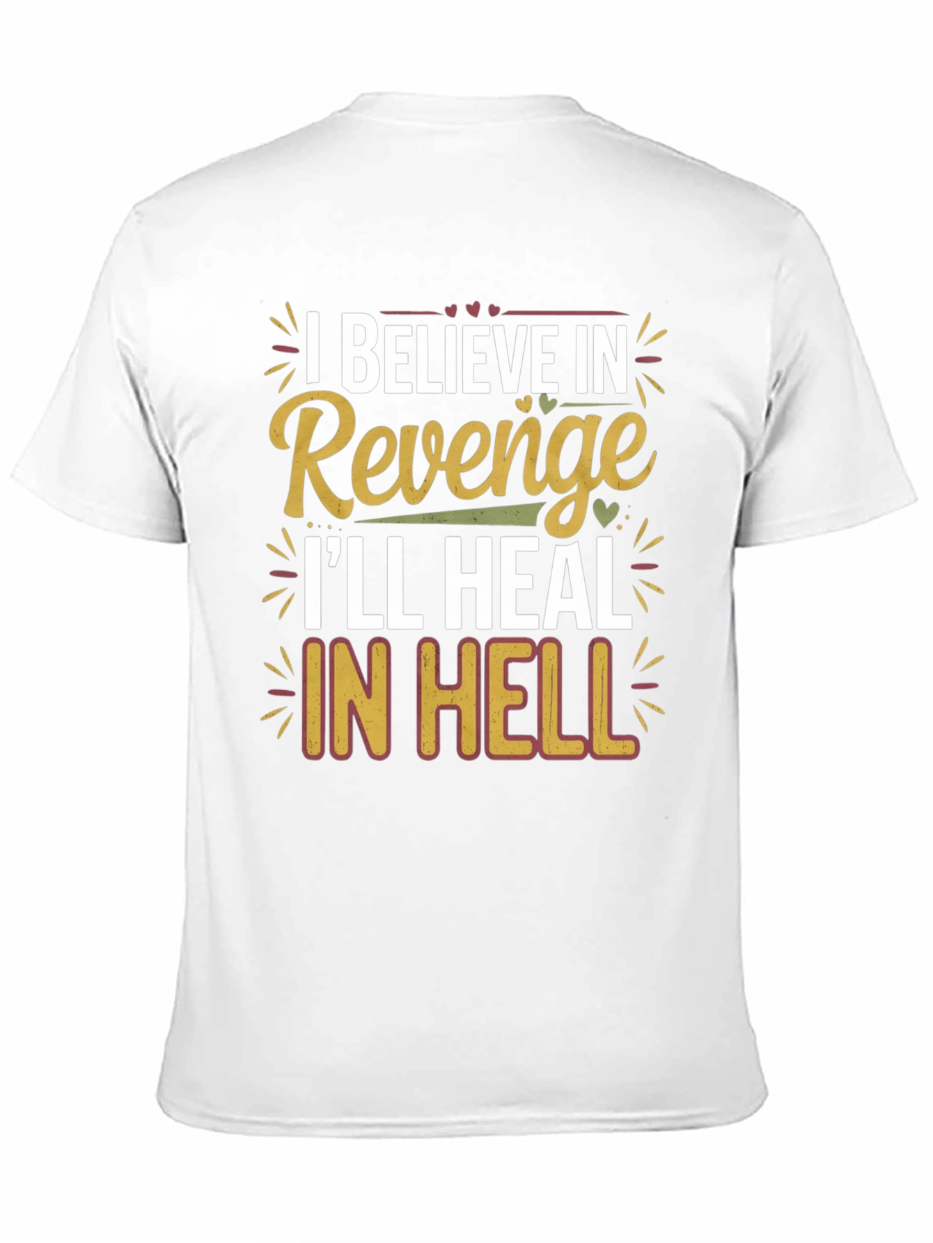 I Believe in Revenge T-Shirt