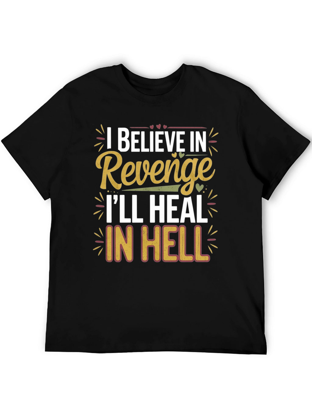 I Believe in Revenge T-Shirt
