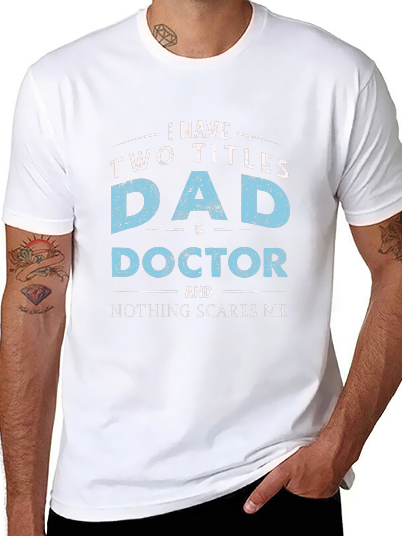 Dad & Doctor T-Shirt - Nothing Scares Me!