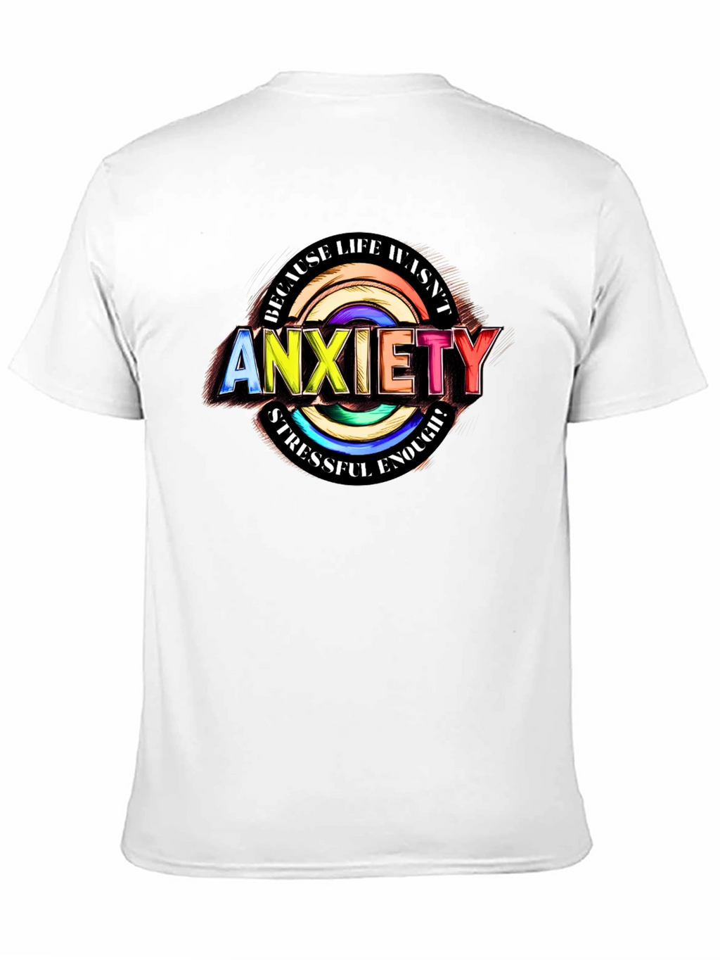 Anxiety Stressful Enough T-Shirt Graphic Print