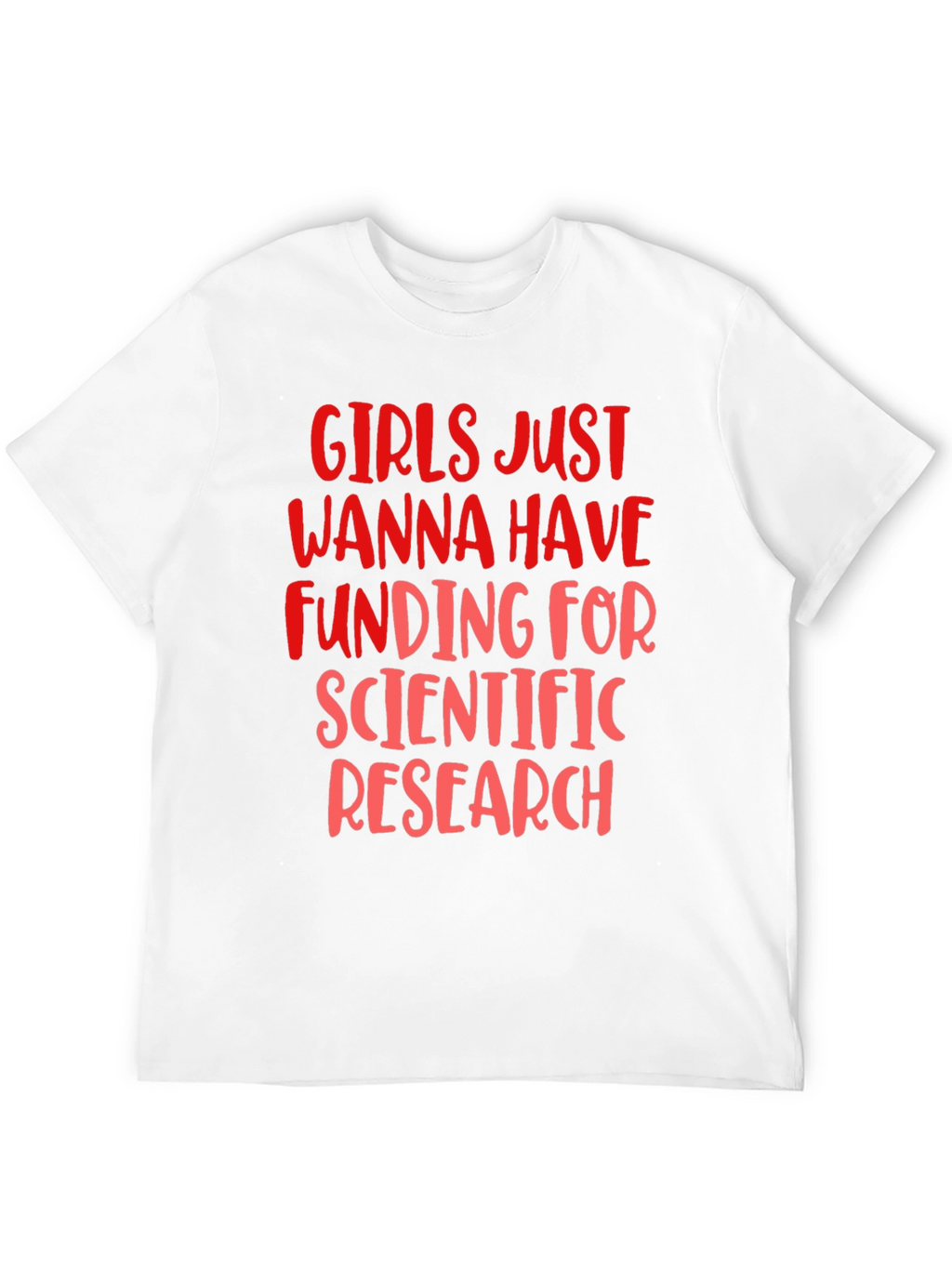Girls Just Wanna Have Funding T-Shirt
