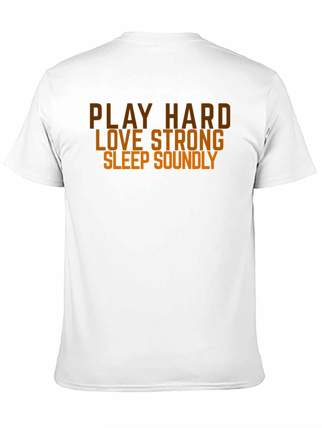 Play Hard Love Strong Slogan Graphic T-Shirt