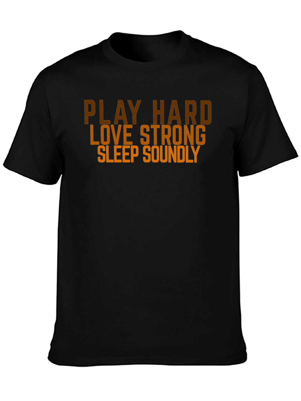 Play Hard Love Strong Slogan Graphic T-Shirt