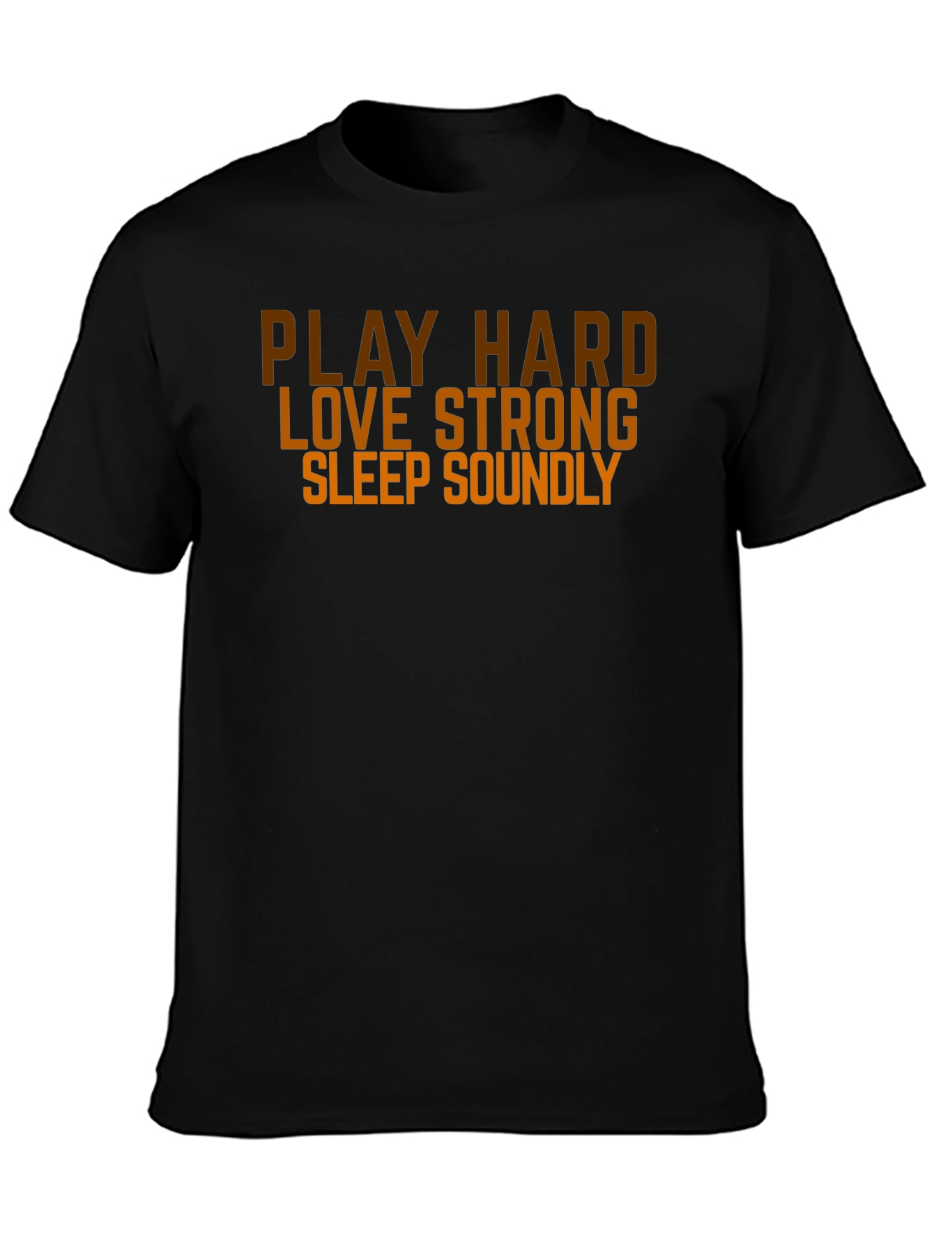 Play Hard Love Strong Slogan Graphic T-Shirt