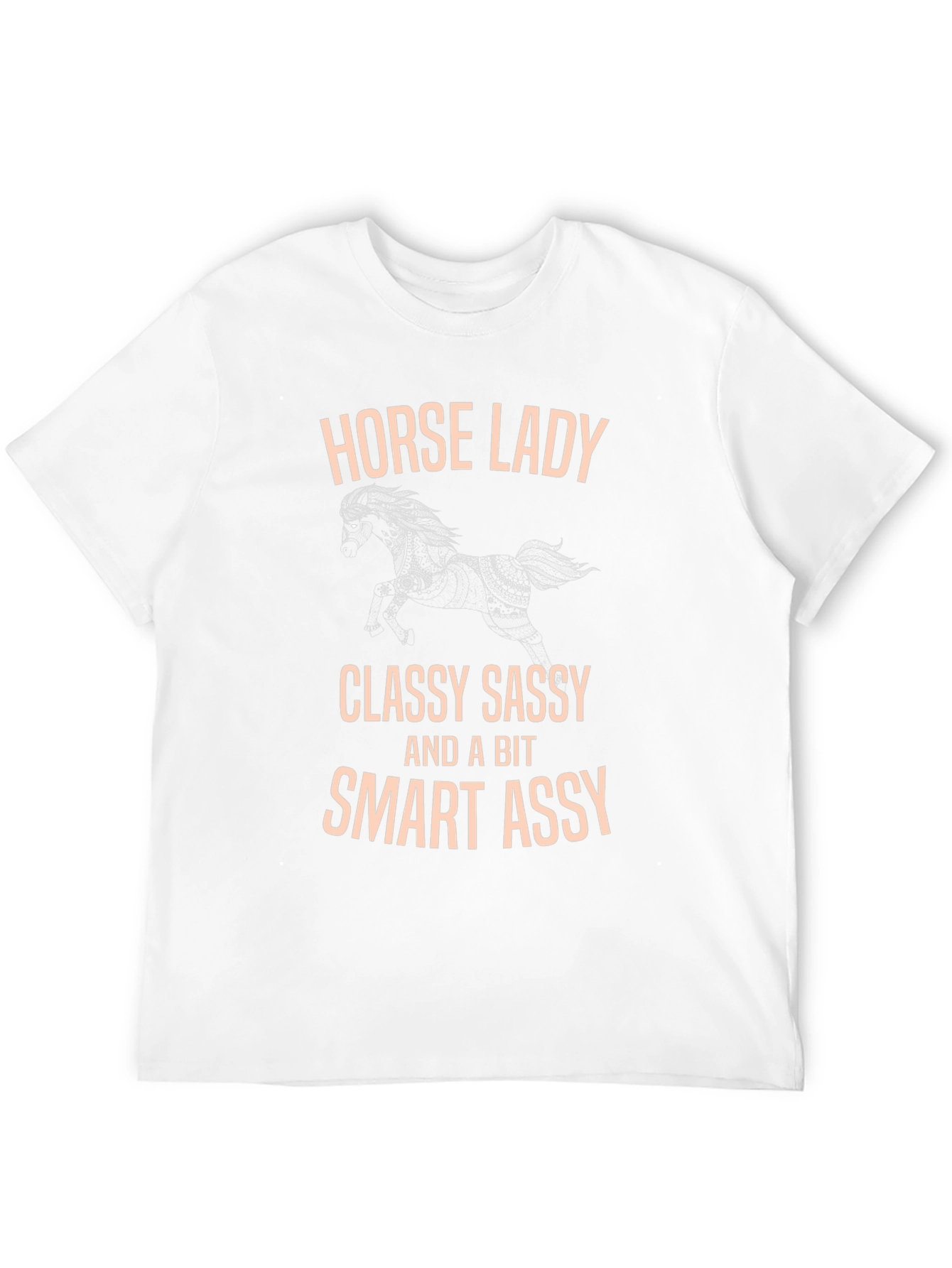 Horse Lady Classy Sassy Smart Assy T-Shirt