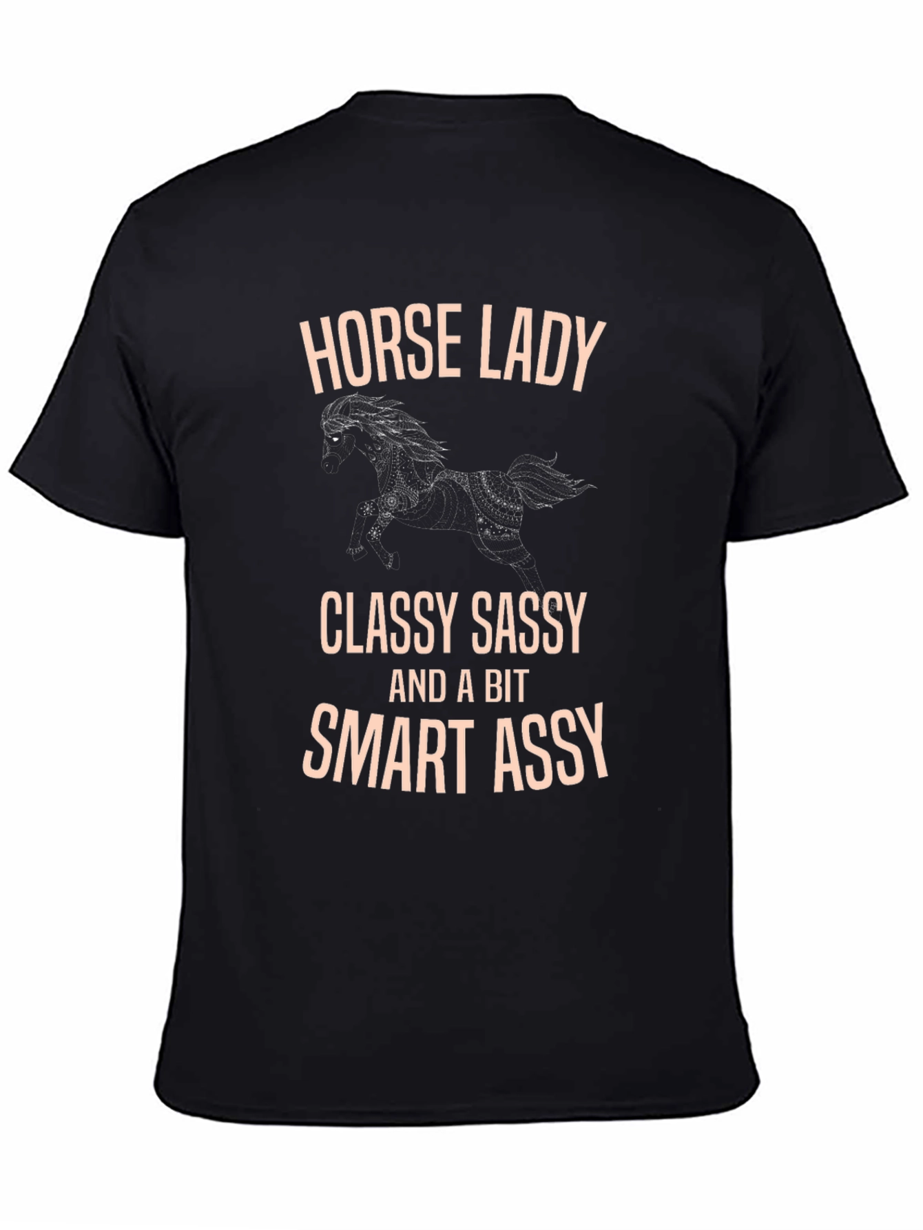 Horse Lady Classy Sassy Smart Assy T-Shirt