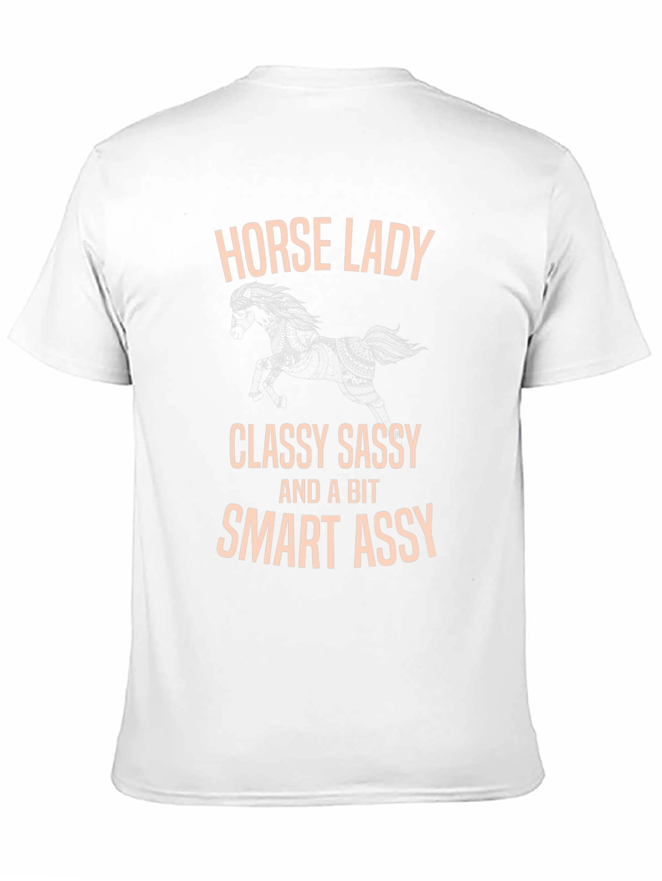 Horse Lady Classy Sassy Smart Assy T-Shirt