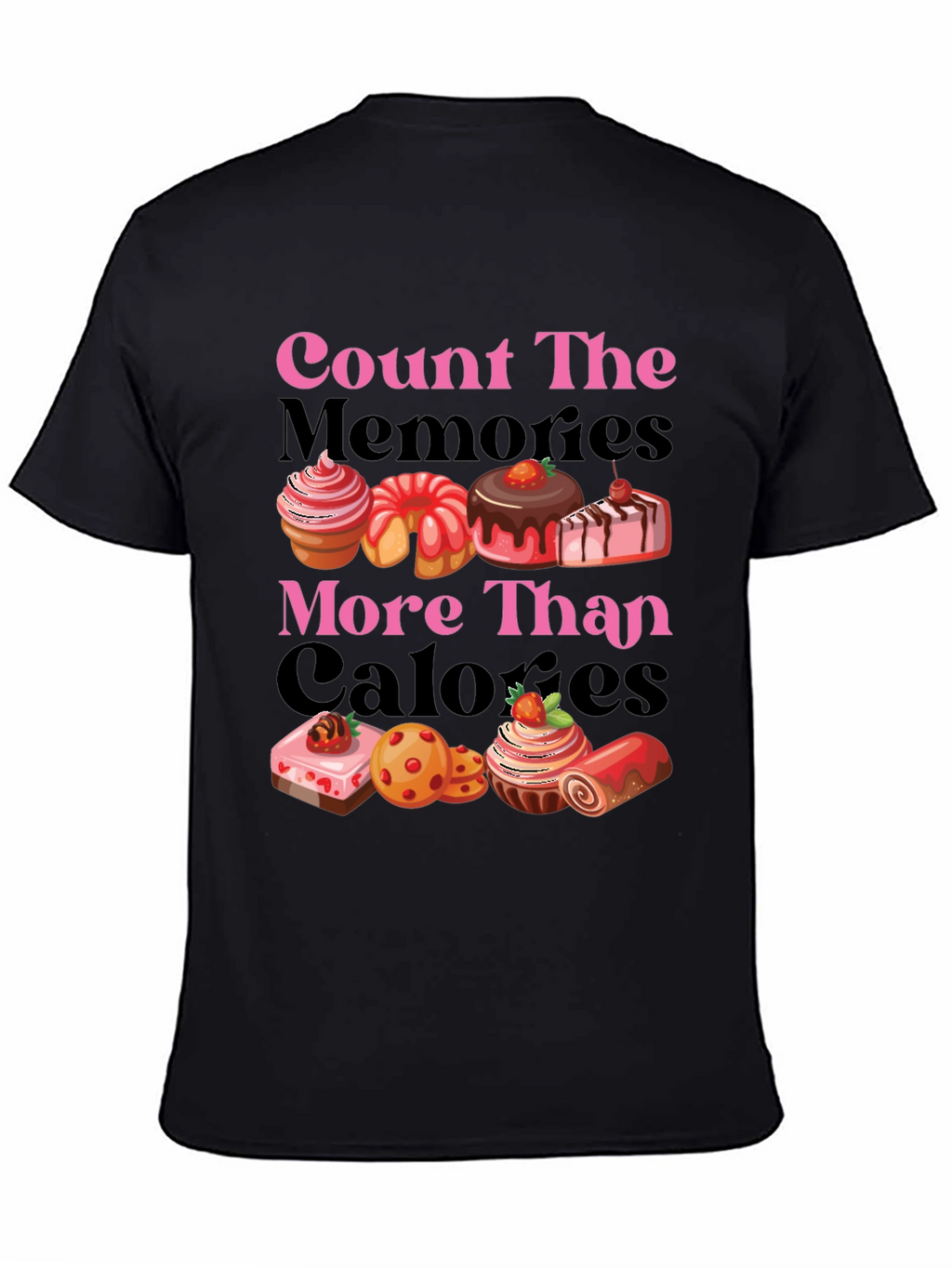 Count Memories Not Calories Graphic Tee