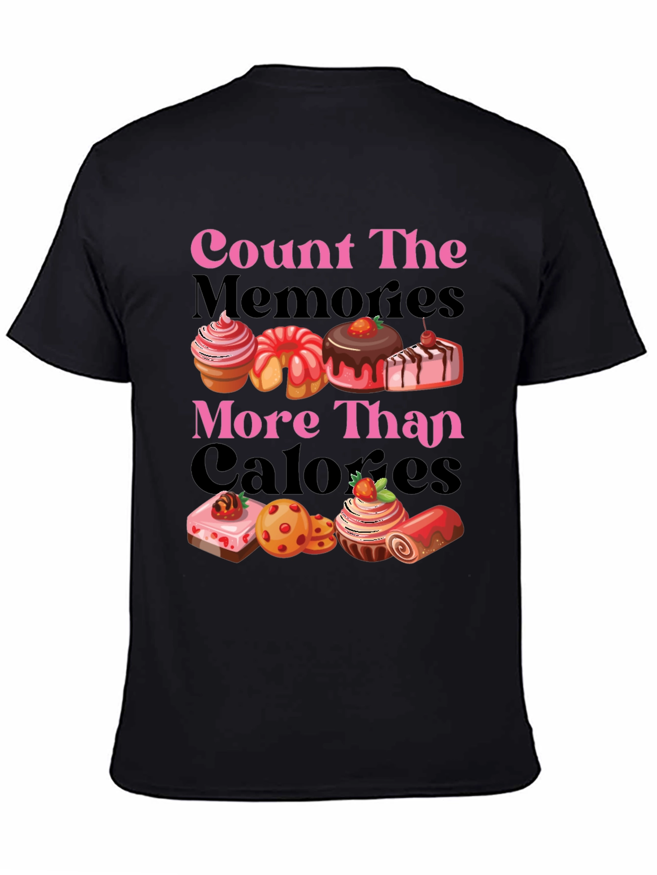 Count Memories Not Calories Graphic Tee