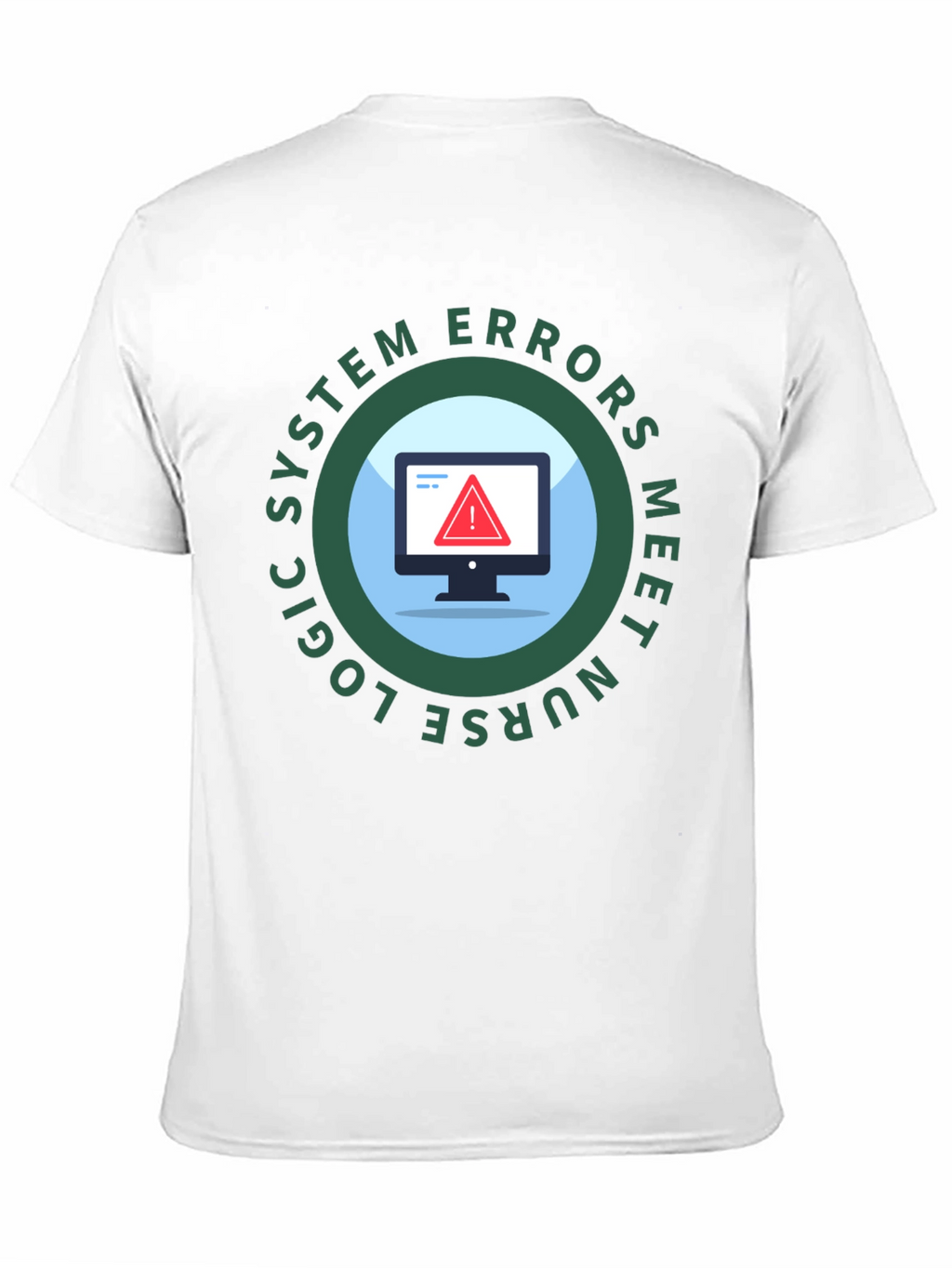 Nurse Logic System Errors T-Shirt
