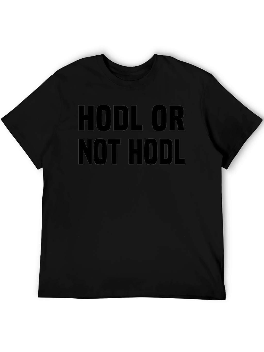 HODL or NOT HODL Crypto T-Shirt
