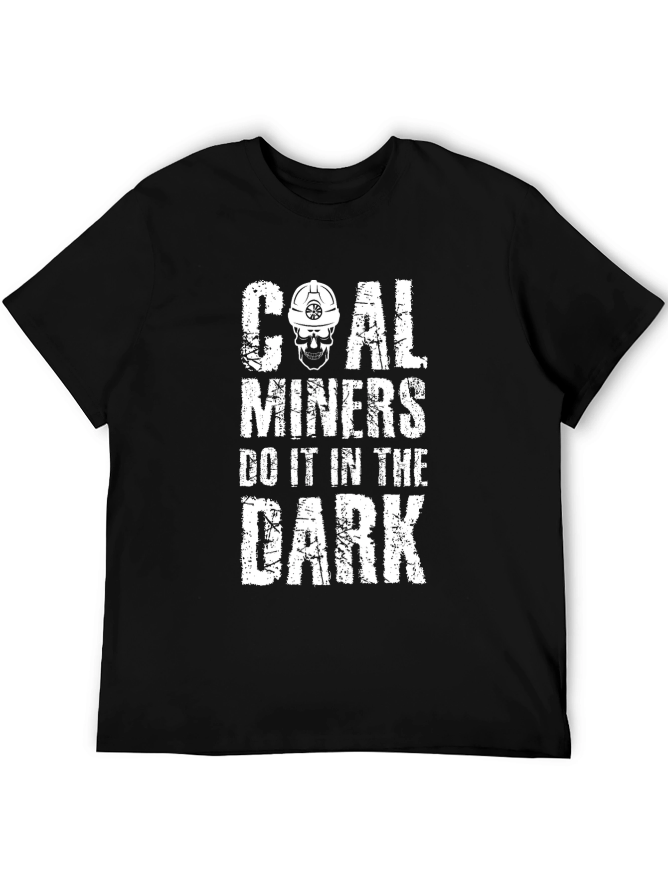 Coal Miners Do It In The Dark Humor T-Shirt