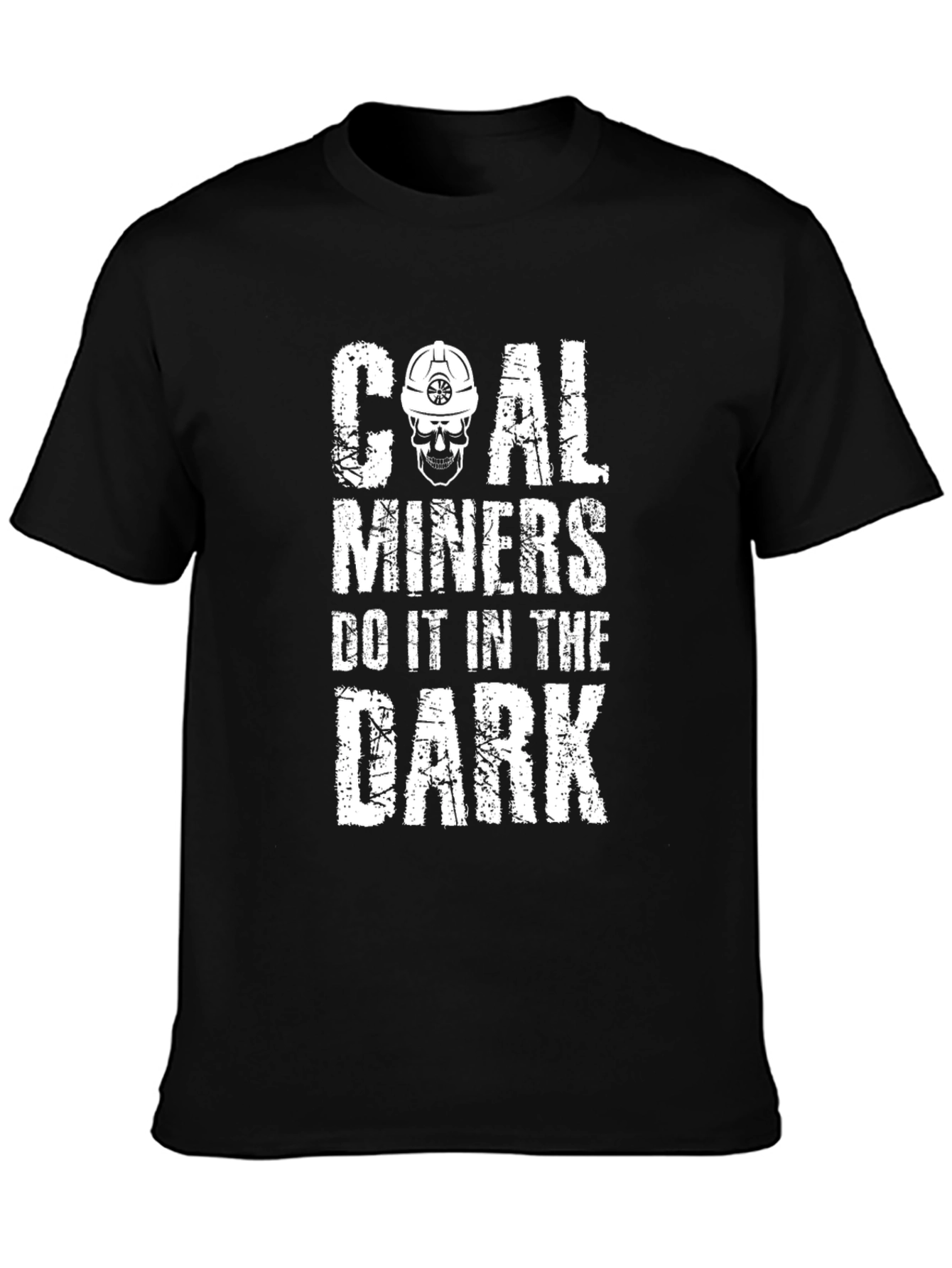 Coal Miners Do It In The Dark Humor T-Shirt