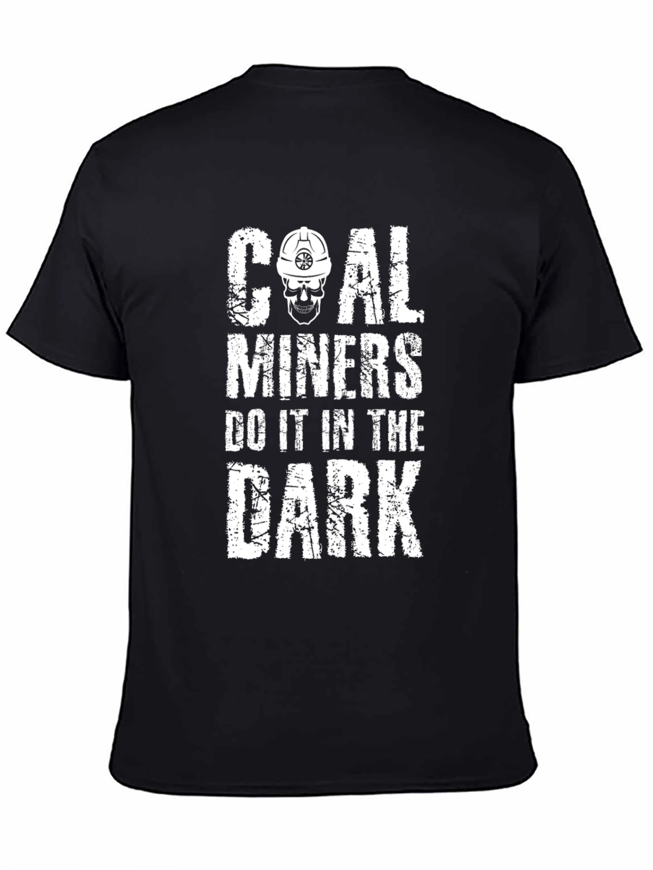 Coal Miners Do It In The Dark Humor T-Shirt