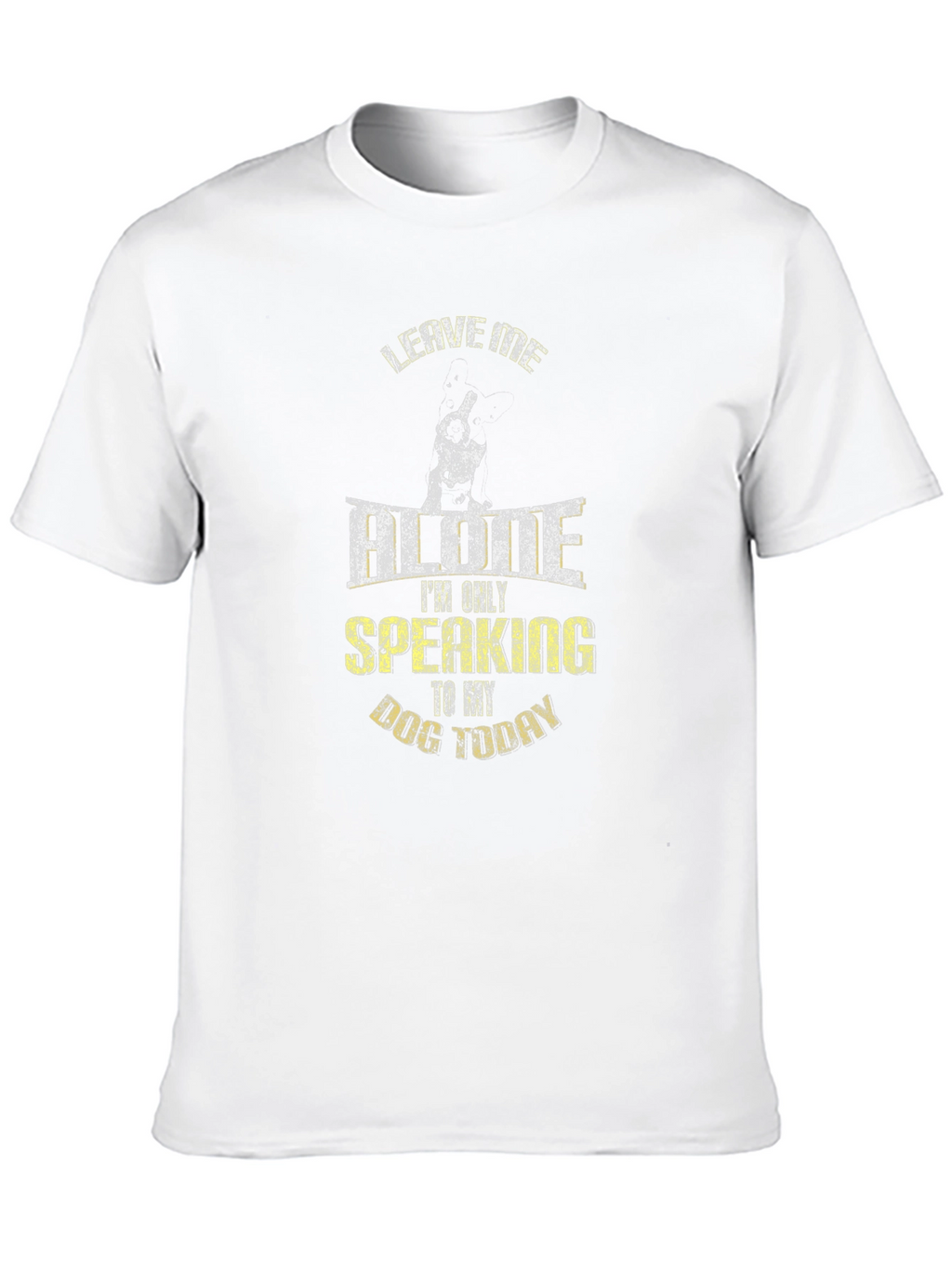Leave Me Alone Dog Lover T-Shirt