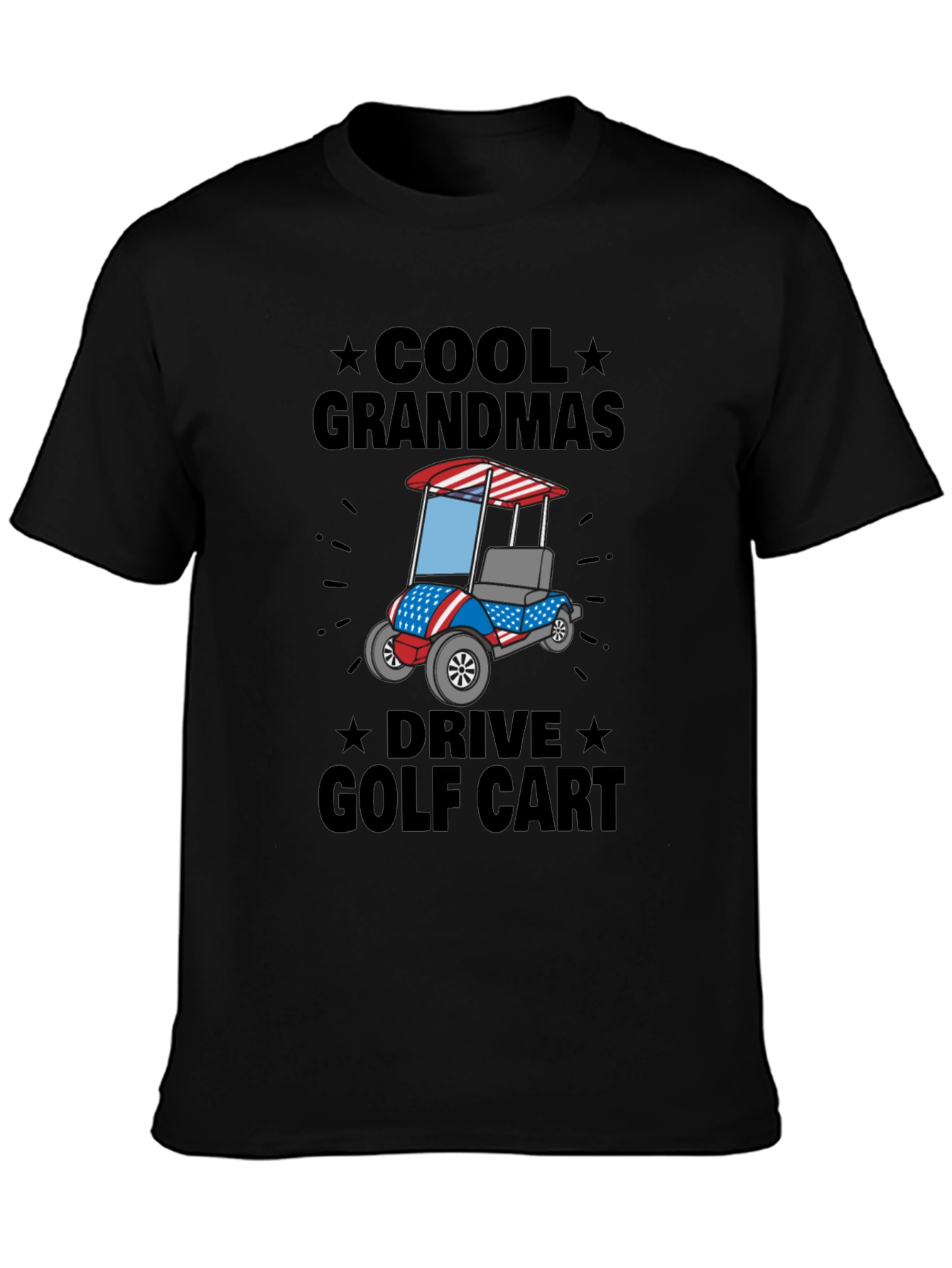 Cool Grandmas Drive Golf Cart Tee