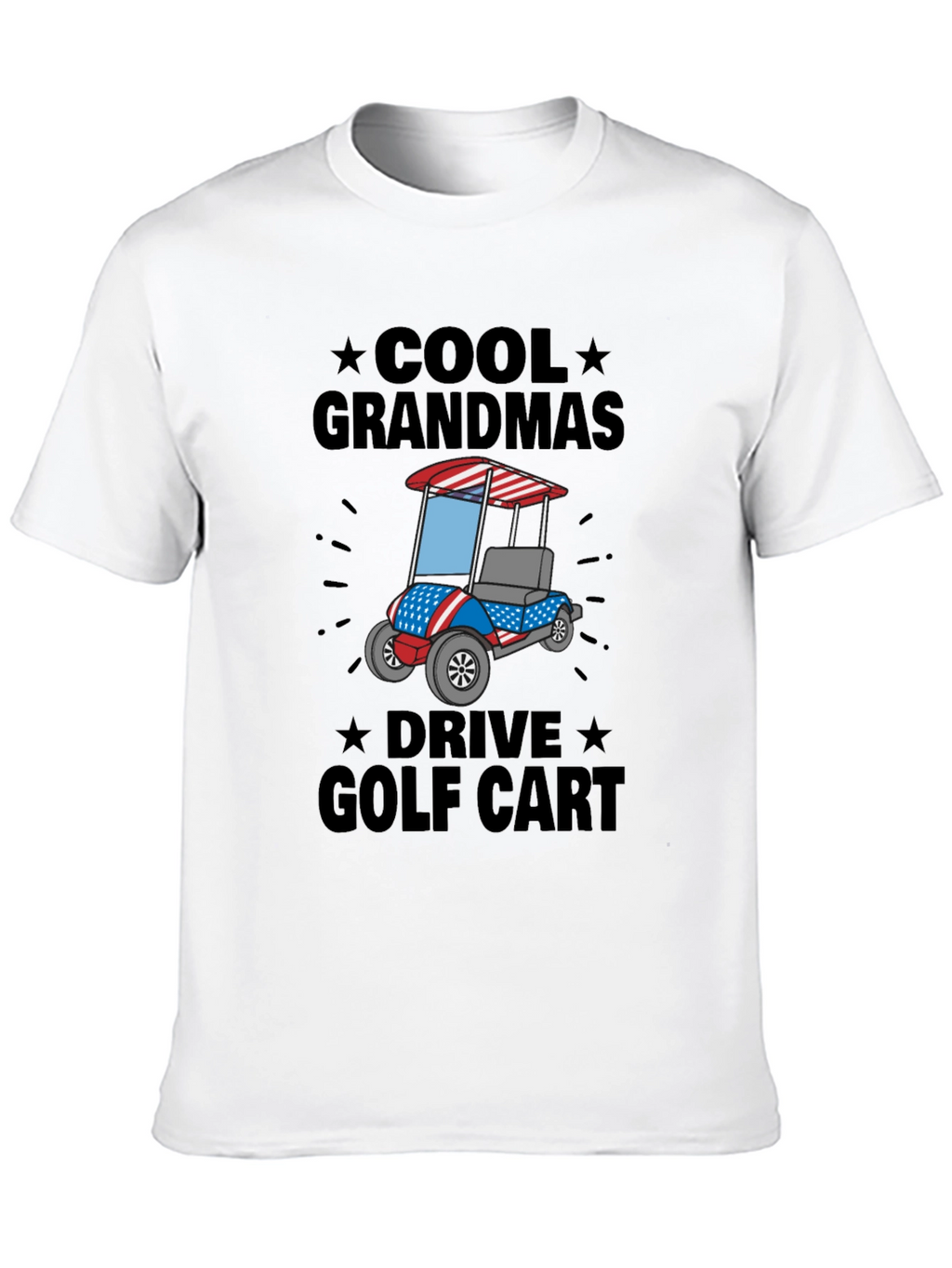 Cool Grandmas Drive Golf Cart Tee