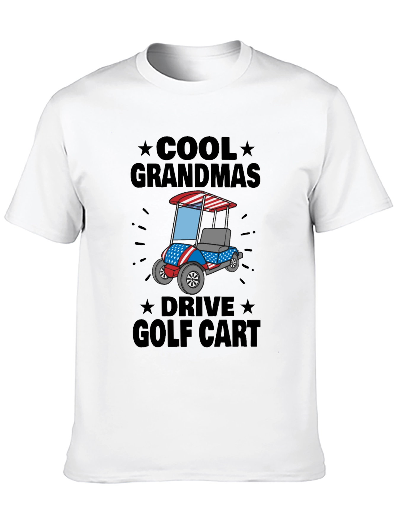Cool Grandmas Drive Golf Cart Tee