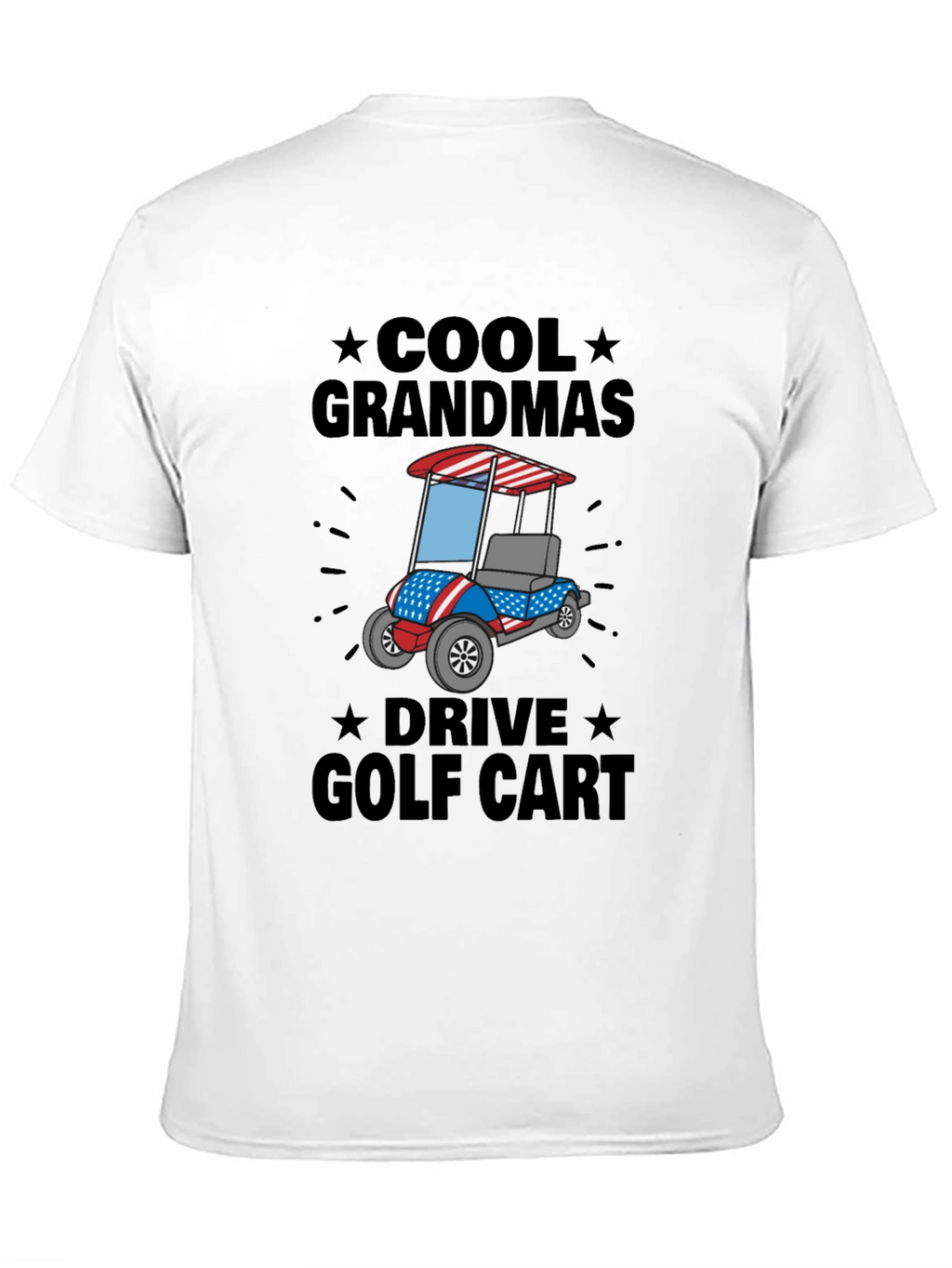 Cool Grandmas Drive Golf Cart Tee