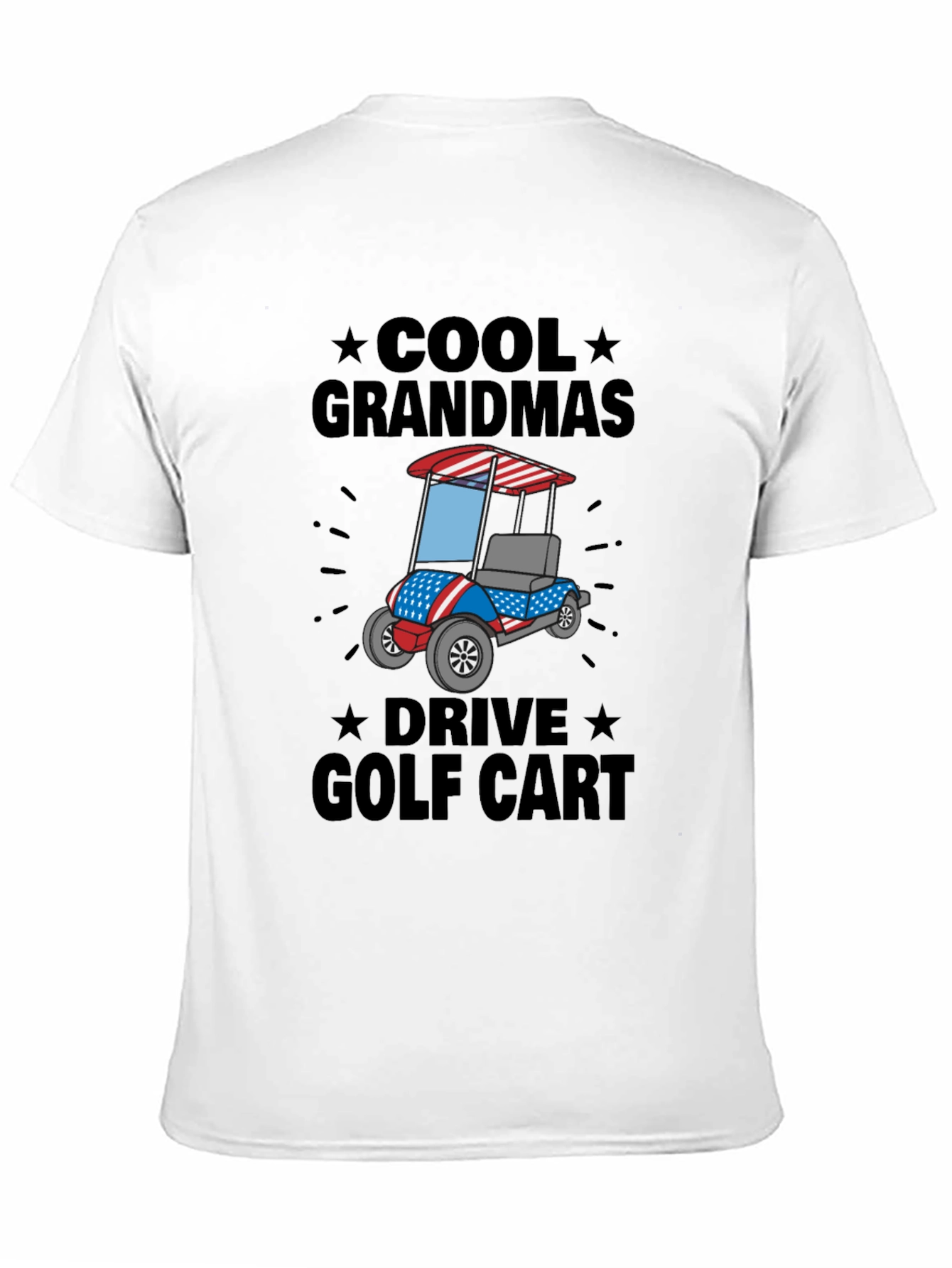 Cool Grandmas Drive Golf Cart Tee