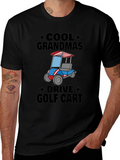 Cool Grandmas Drive Golf Cart Tee
