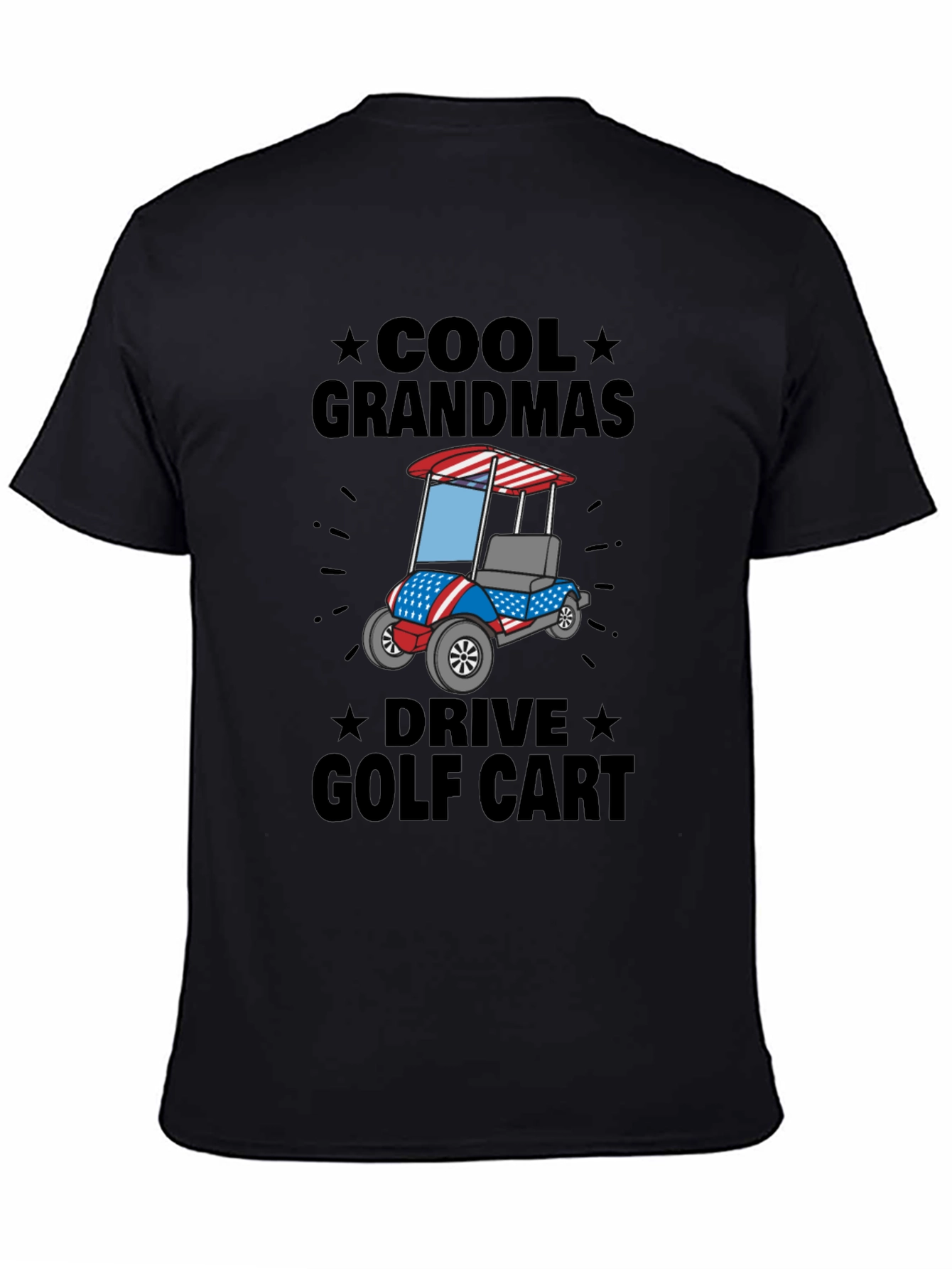 Cool Grandmas Drive Golf Cart Tee