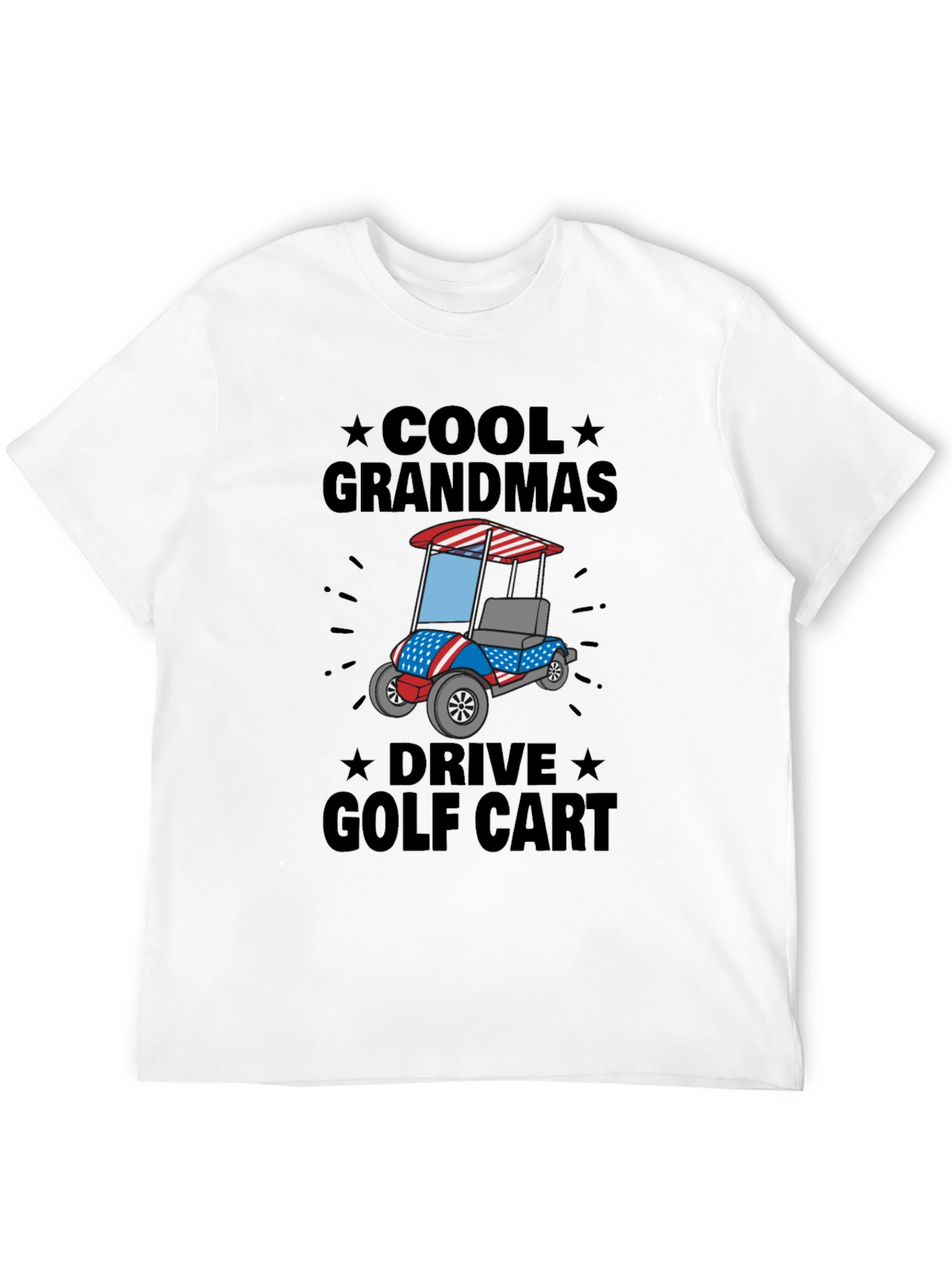 Cool Grandmas Drive Golf Cart Tee