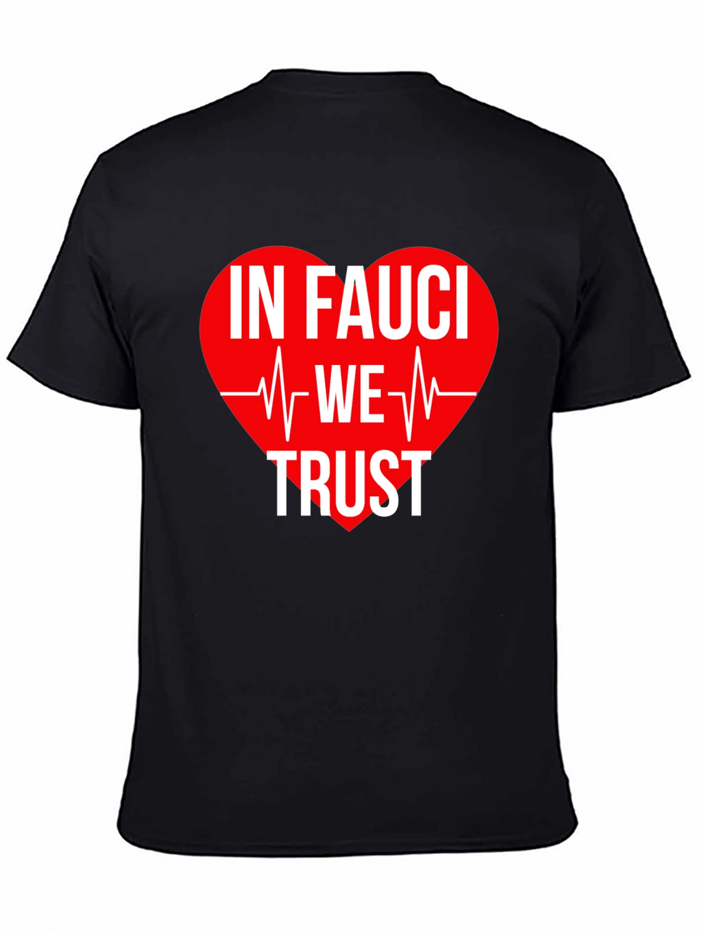 In Fauci We Trust T-Shirt