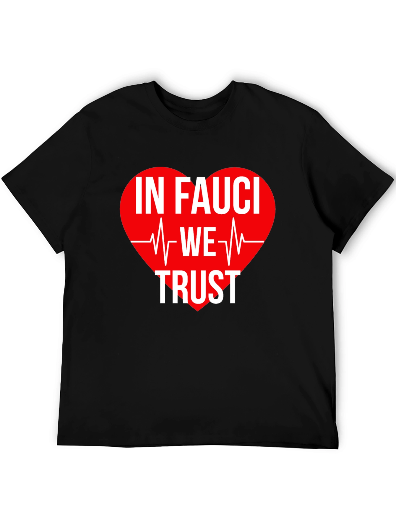In Fauci We Trust T-Shirt