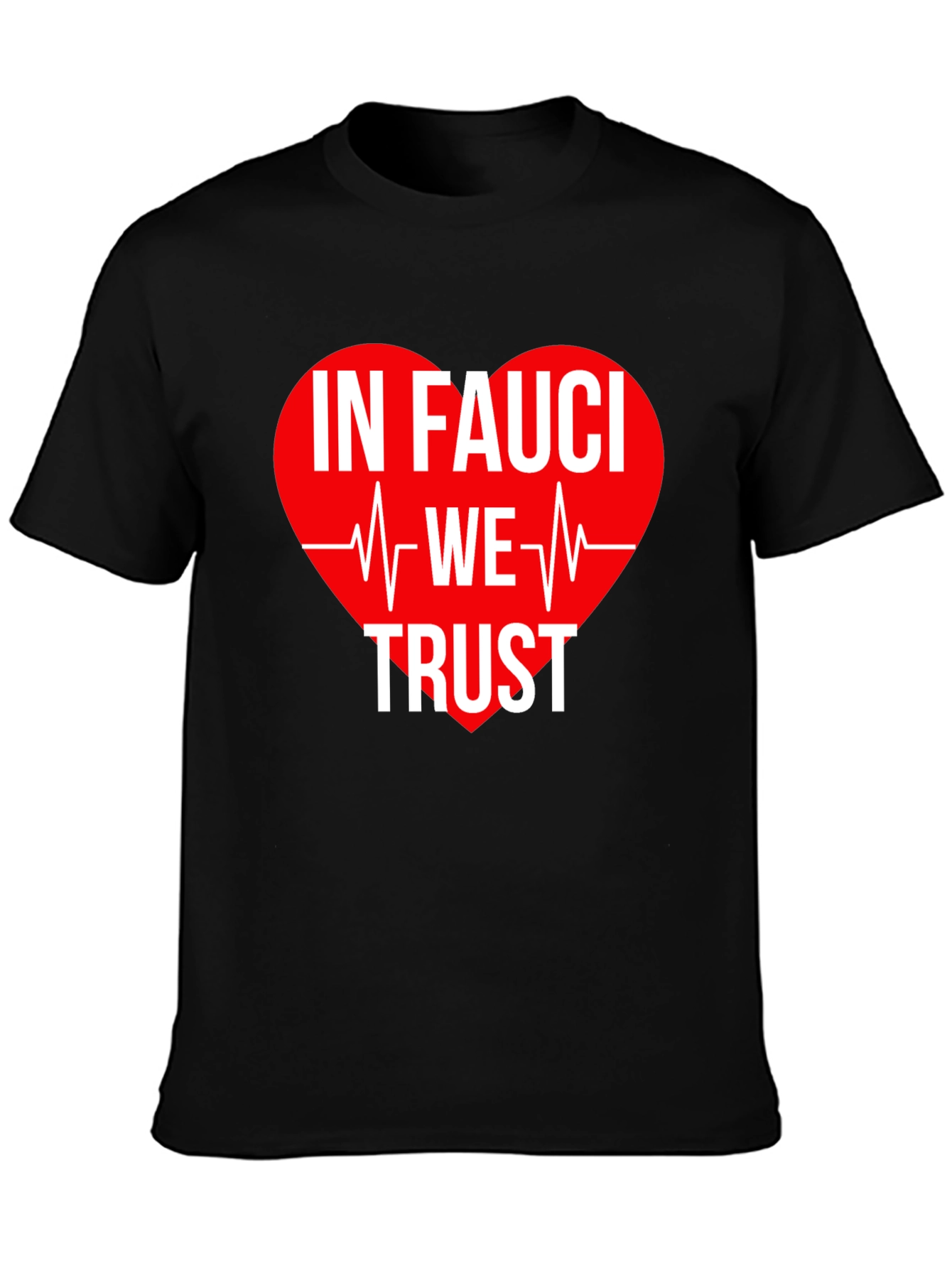In Fauci We Trust T-Shirt