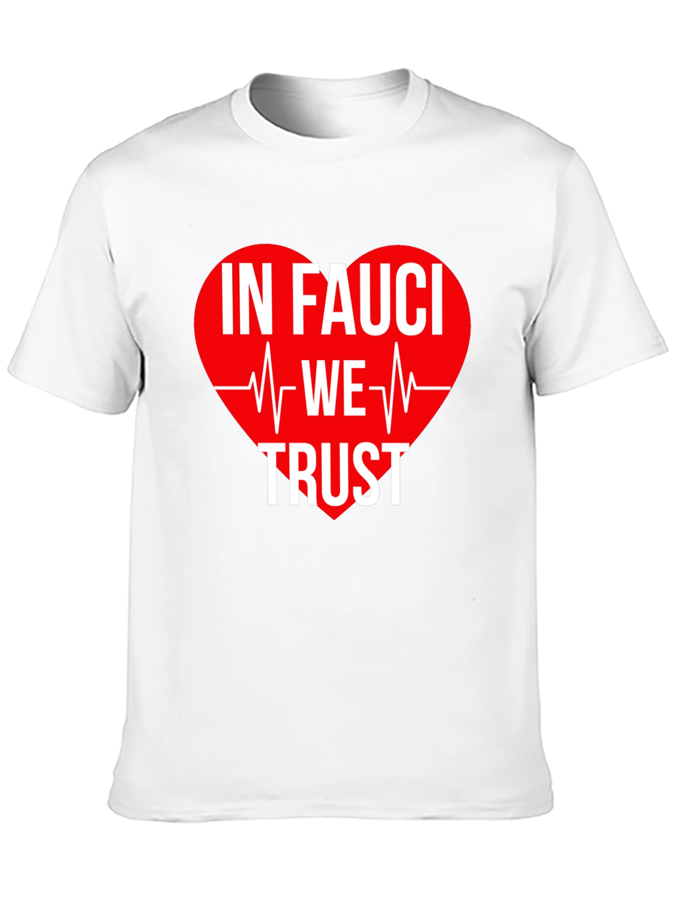 In Fauci We Trust T-Shirt