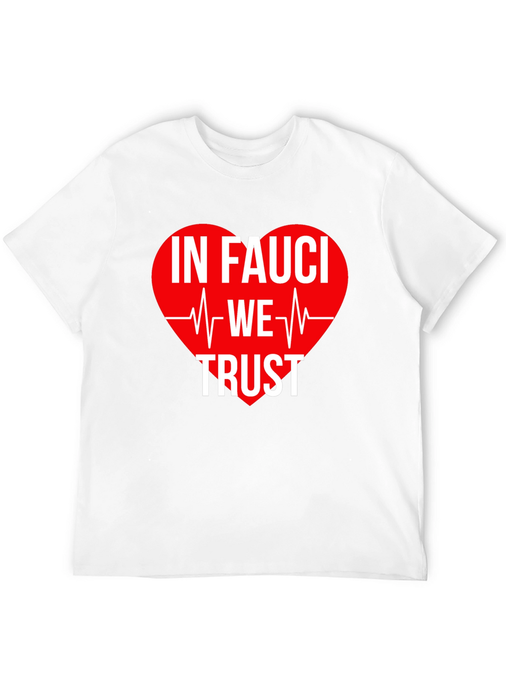 In Fauci We Trust T-Shirt