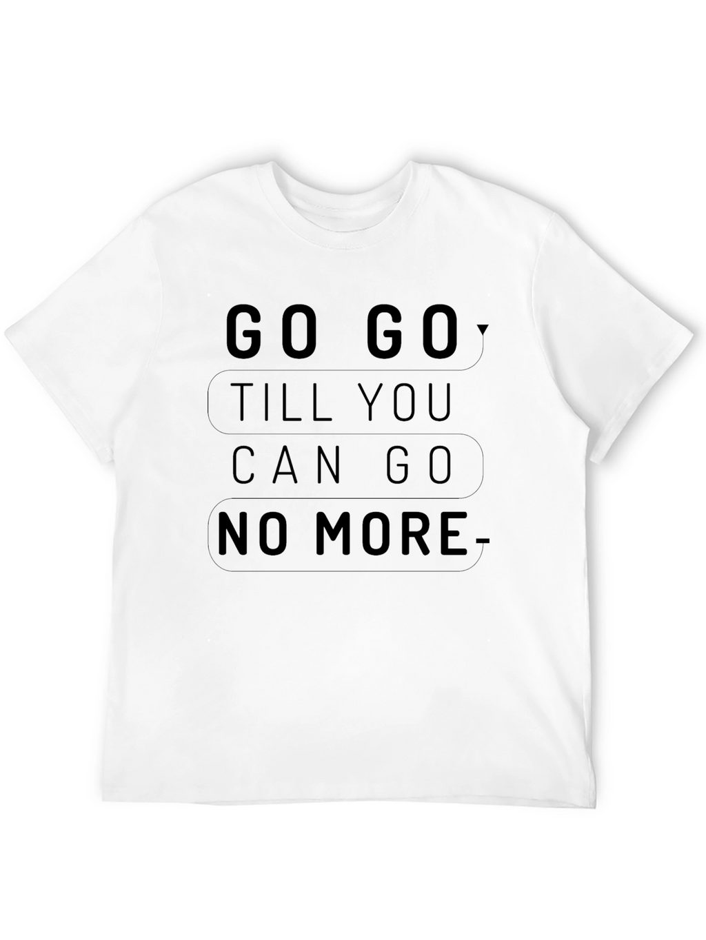 Go Go No More Black T-Shirt