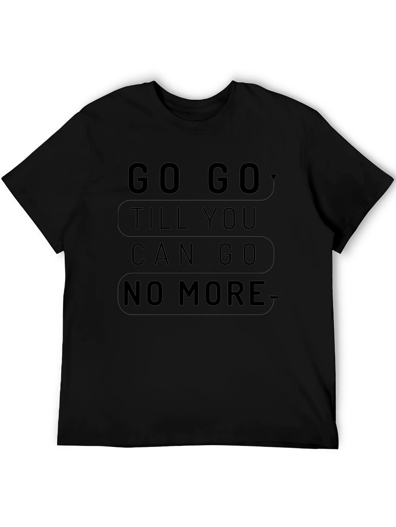 Go Go No More Black T-Shirt