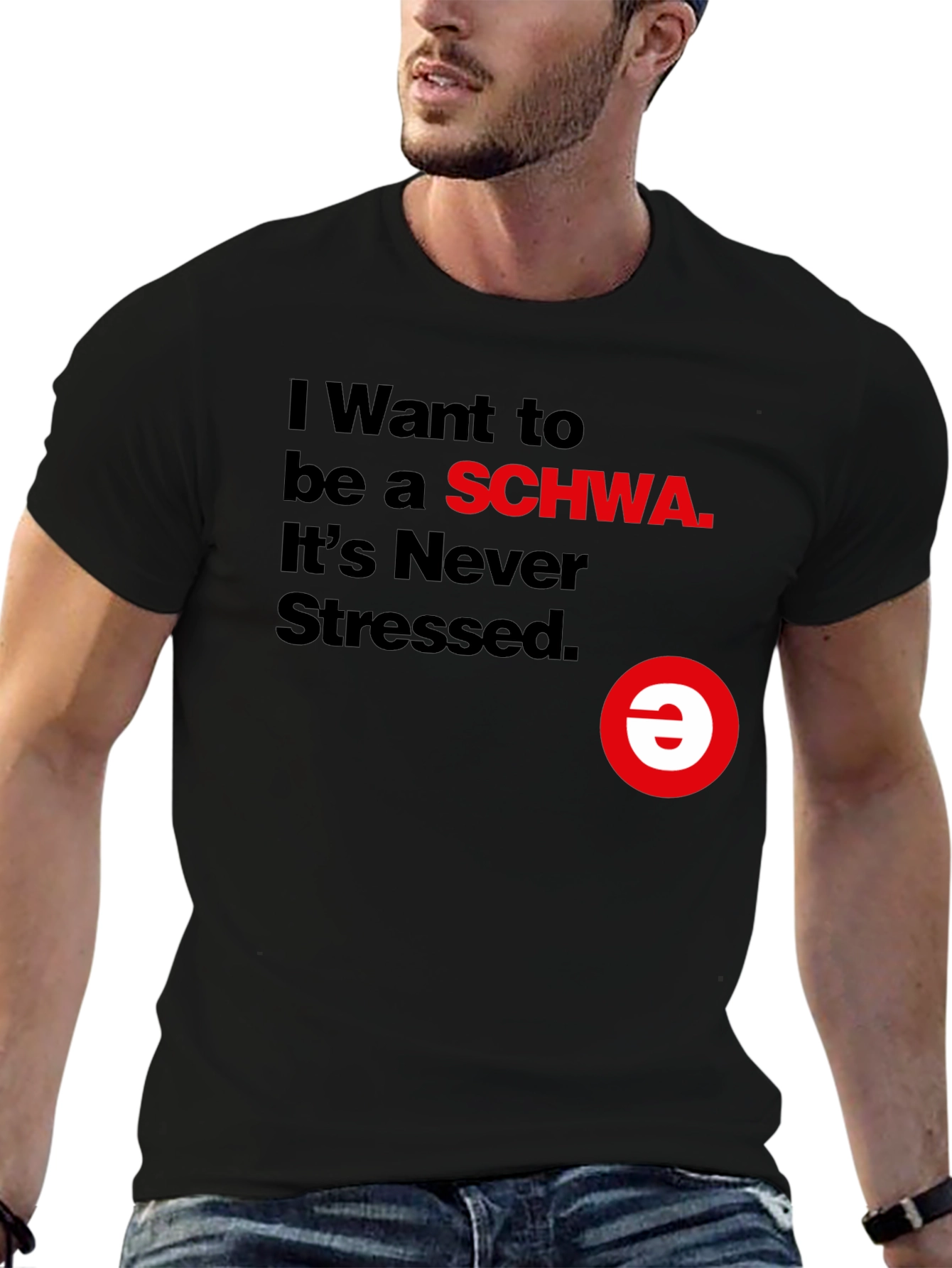 I Want to be a SCHWA Funny T-Shirt