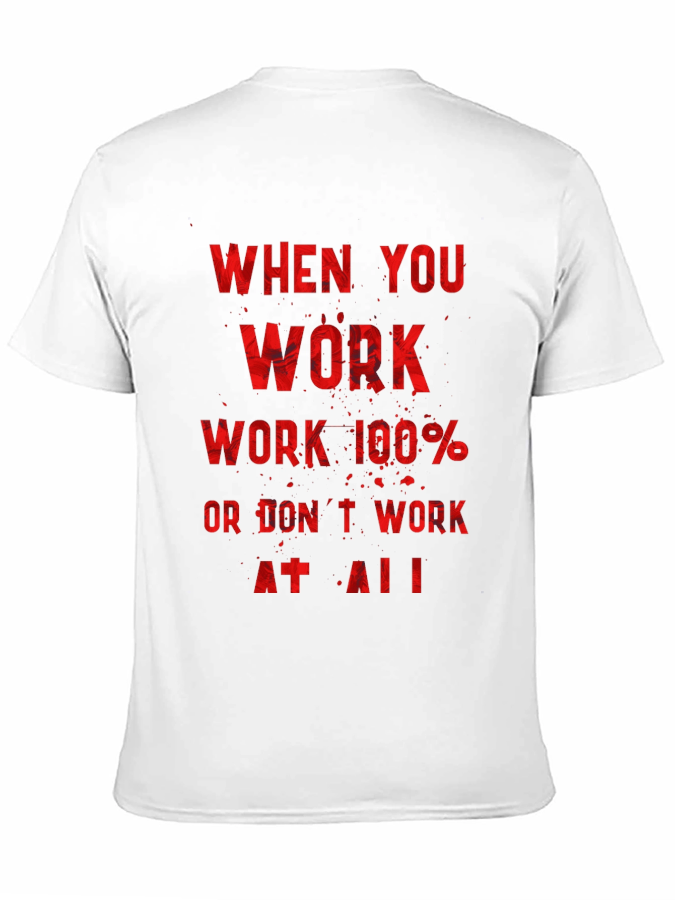 Motivational Workout T-Shirt - Work 100%