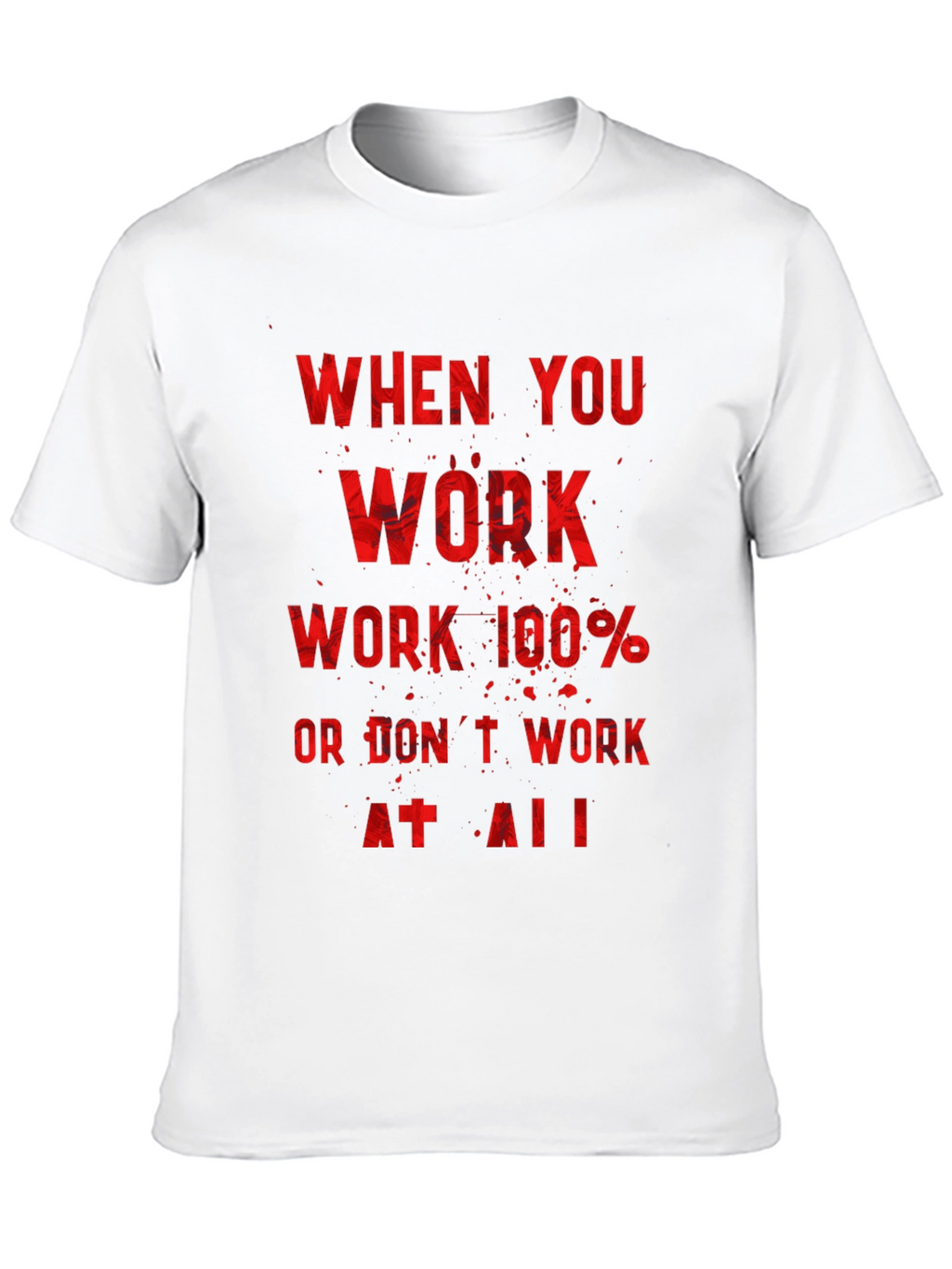 Motivational Workout T-Shirt - Work 100%