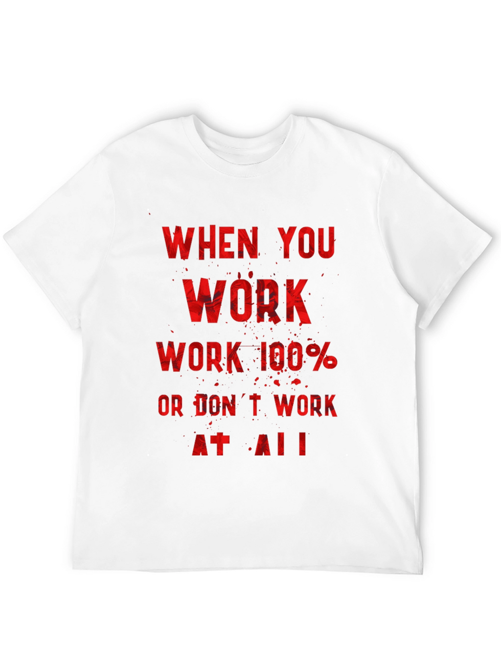 Motivational Workout T-Shirt - Work 100%