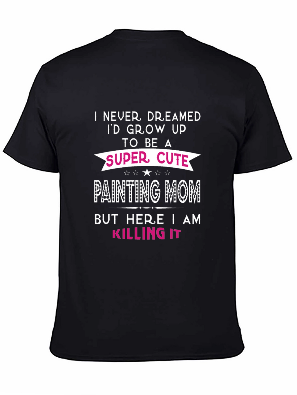 Super Cute Painting Mom T-Shirt