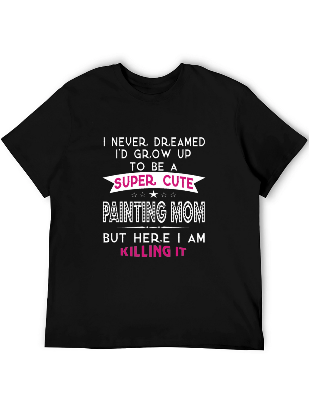 Super Cute Painting Mom T-Shirt