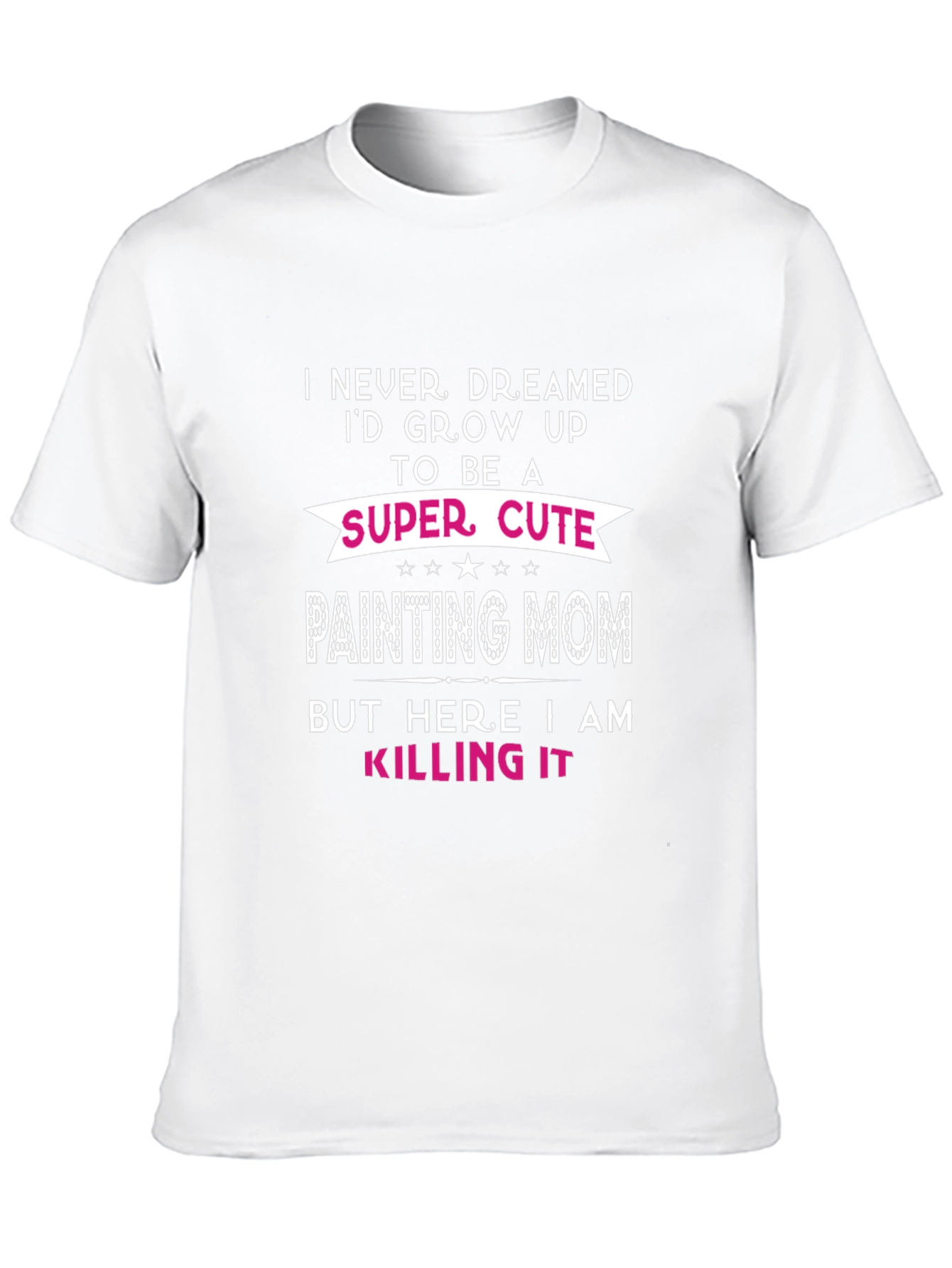 Super Cute Painting Mom T-Shirt