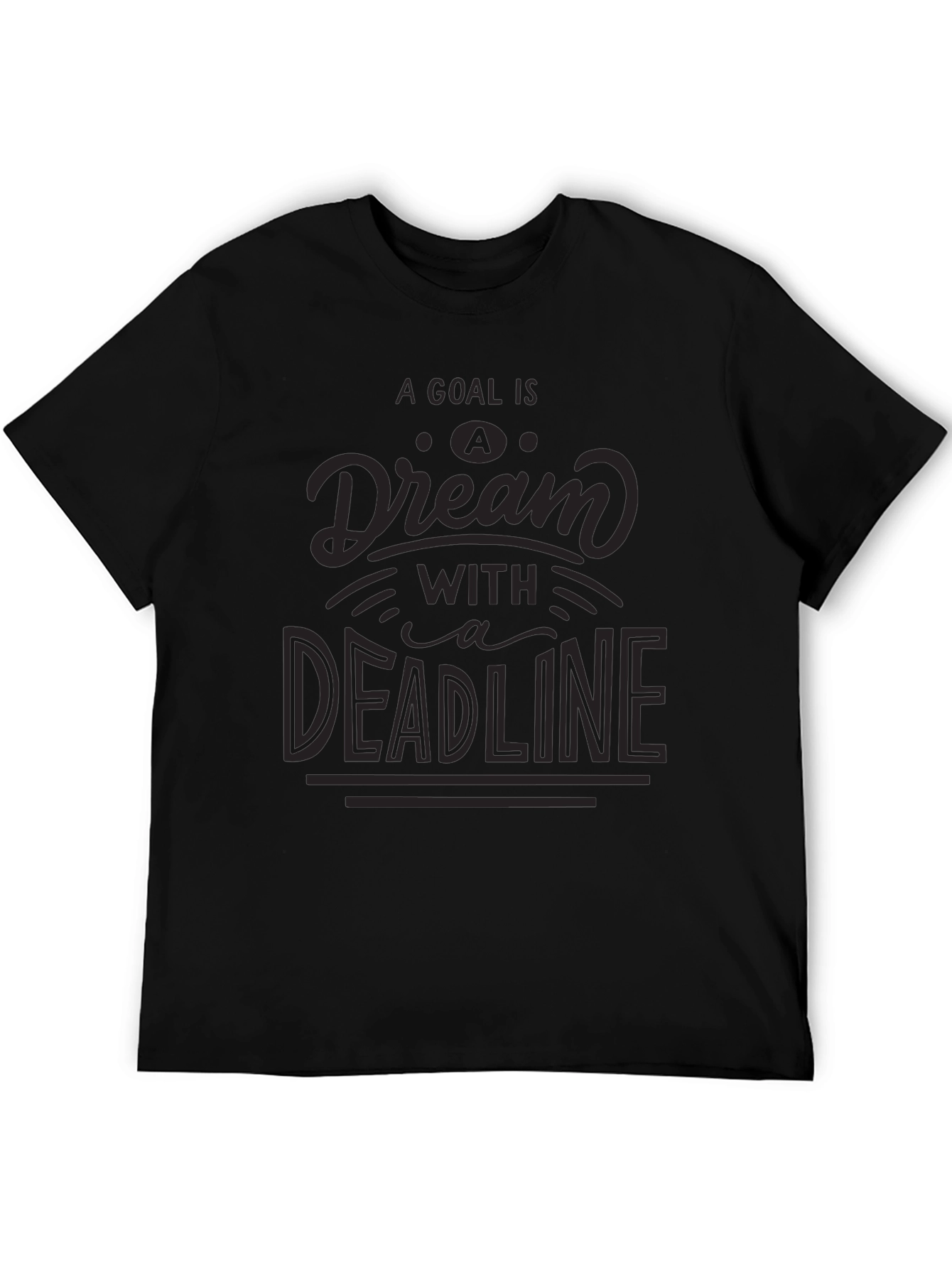 Goal Dream Deadline Black Graphic Tee