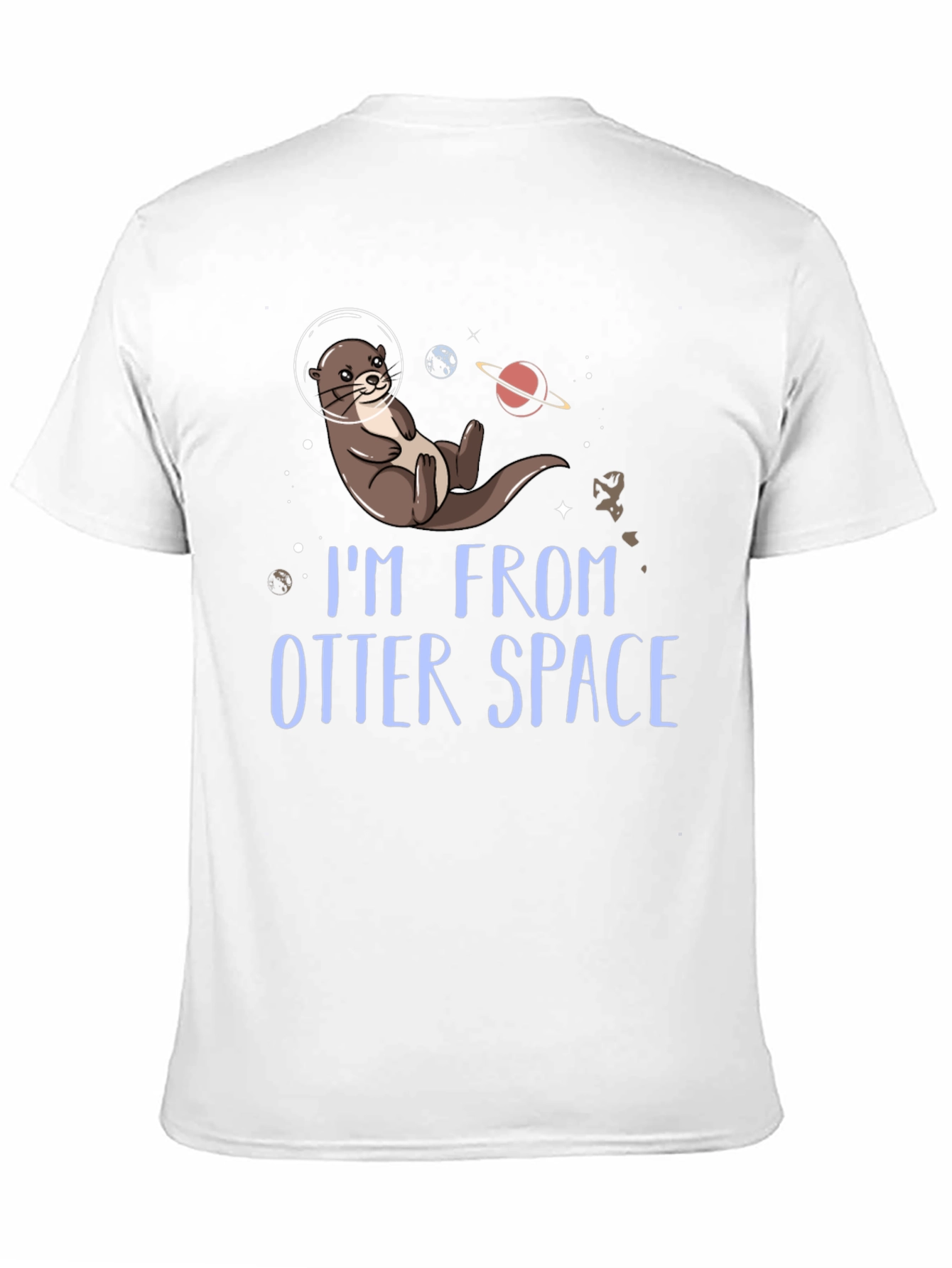 Im From Otter Space T-Shirt